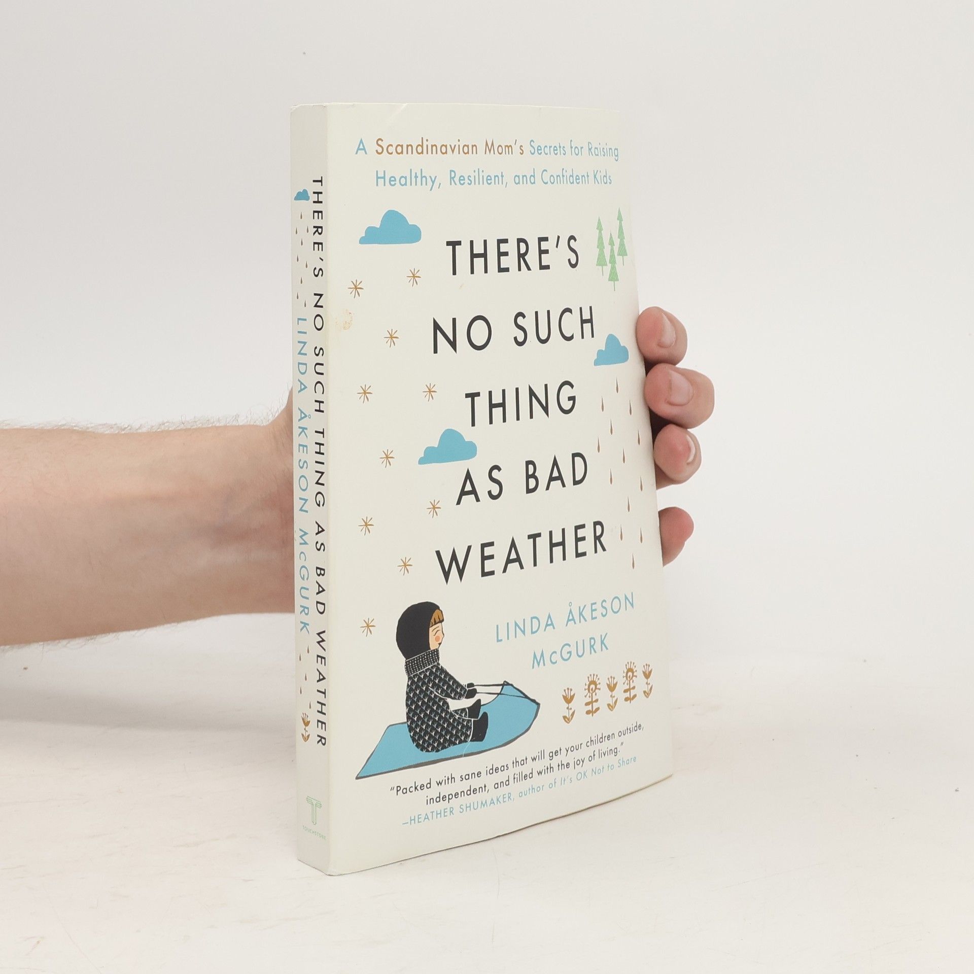 Linda Åkeson McGurk There's No Such Thing as Bad Weather
