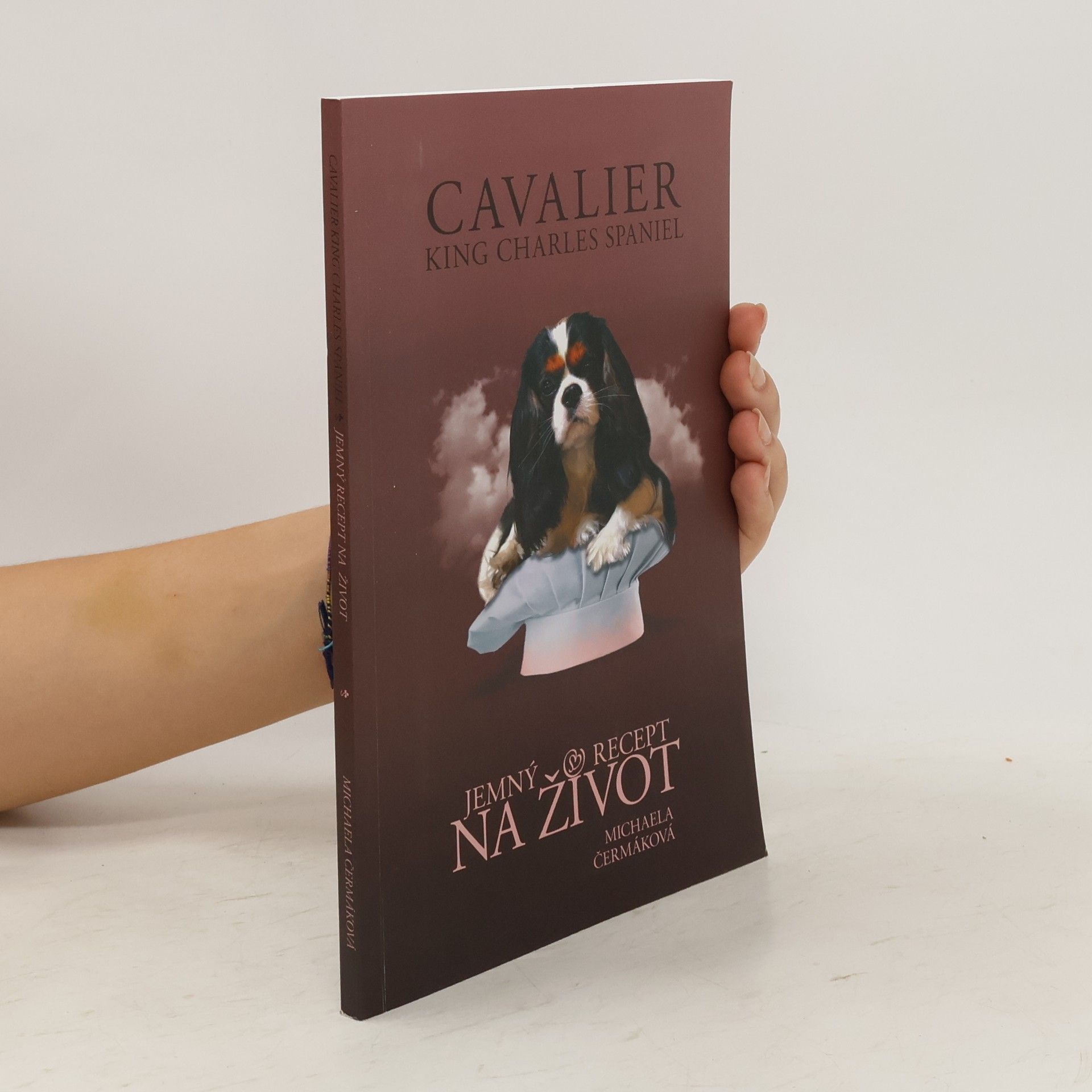 Michaela Čermáková Cavalier King Charles Spaniel. Jemný recept na život