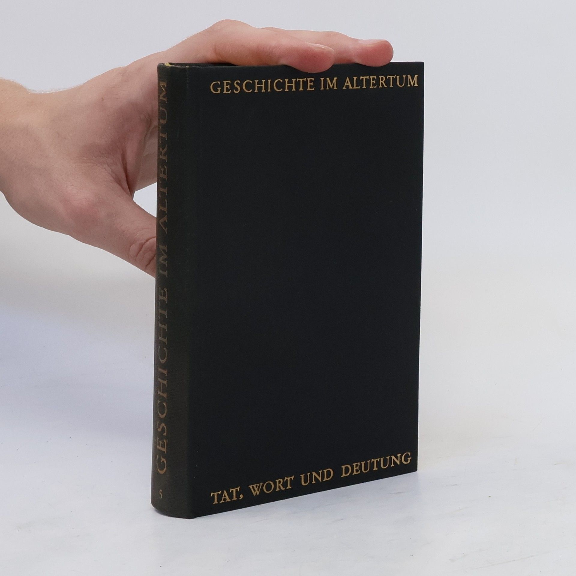 Collectif d'auteurs Geschichte im Altertum 3. Tat, Wort und Deutung