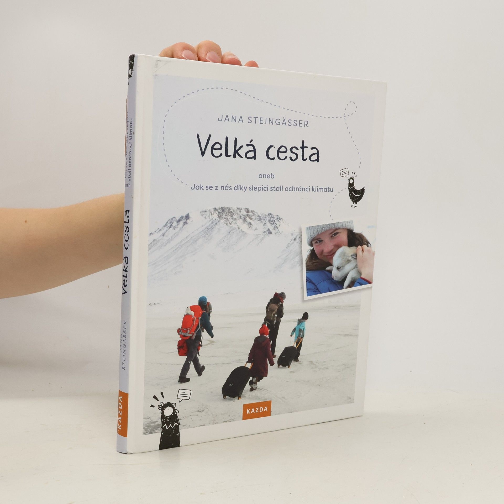 Jana Steingässer Velká cesta, aneb, Jak se z nás díky slepici stali ochránci klimatu