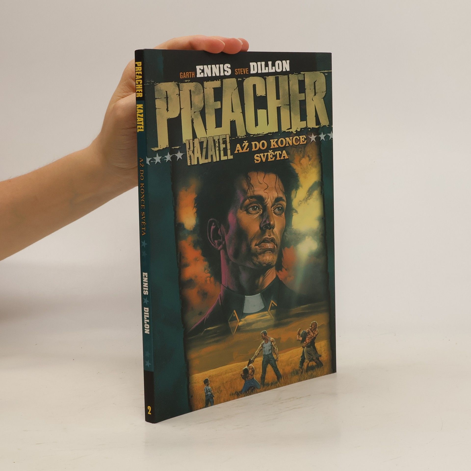 Garth Ennis Preacher - Kazatel. Až do konce světa