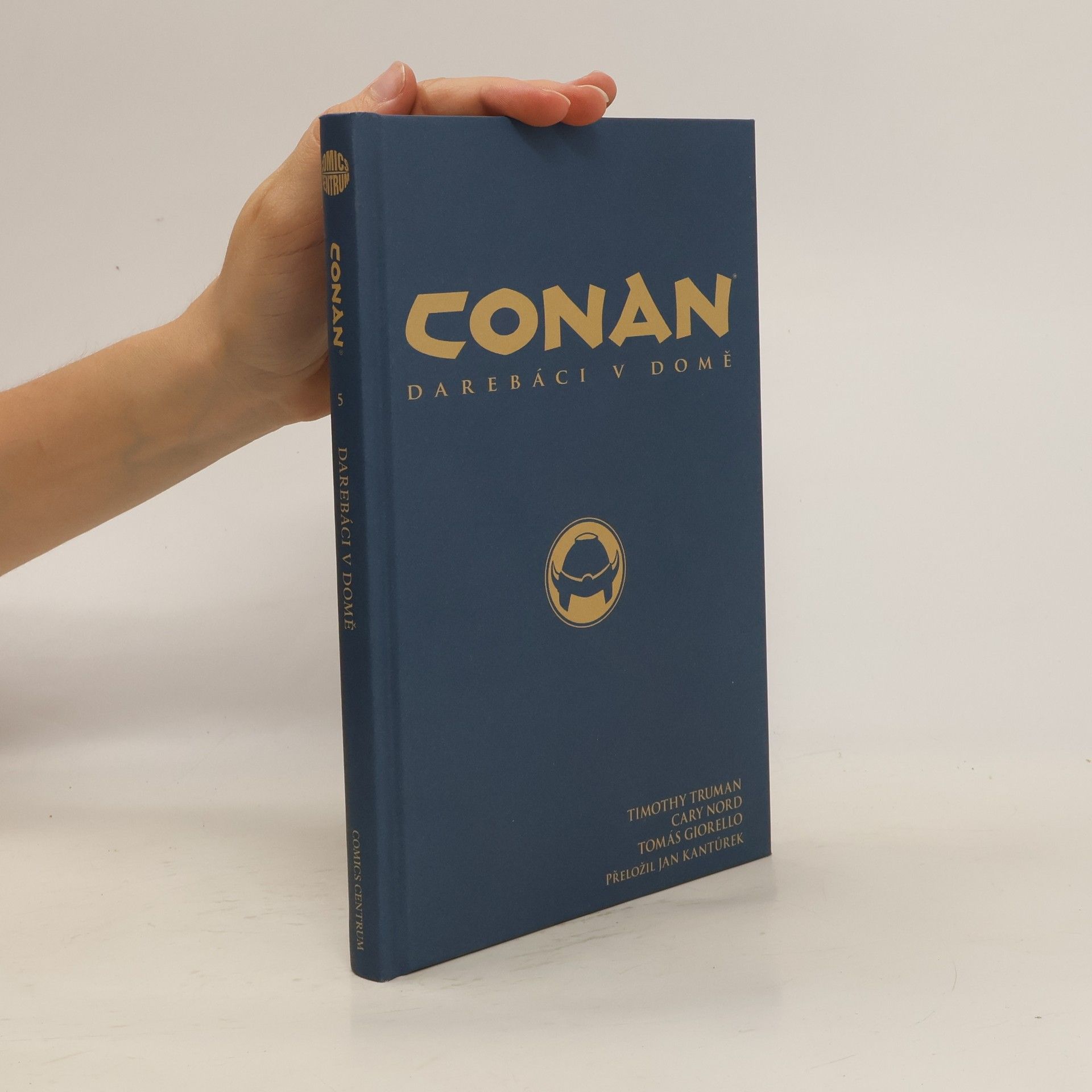 Timothy Truman Darebáci v domě. Conan 5