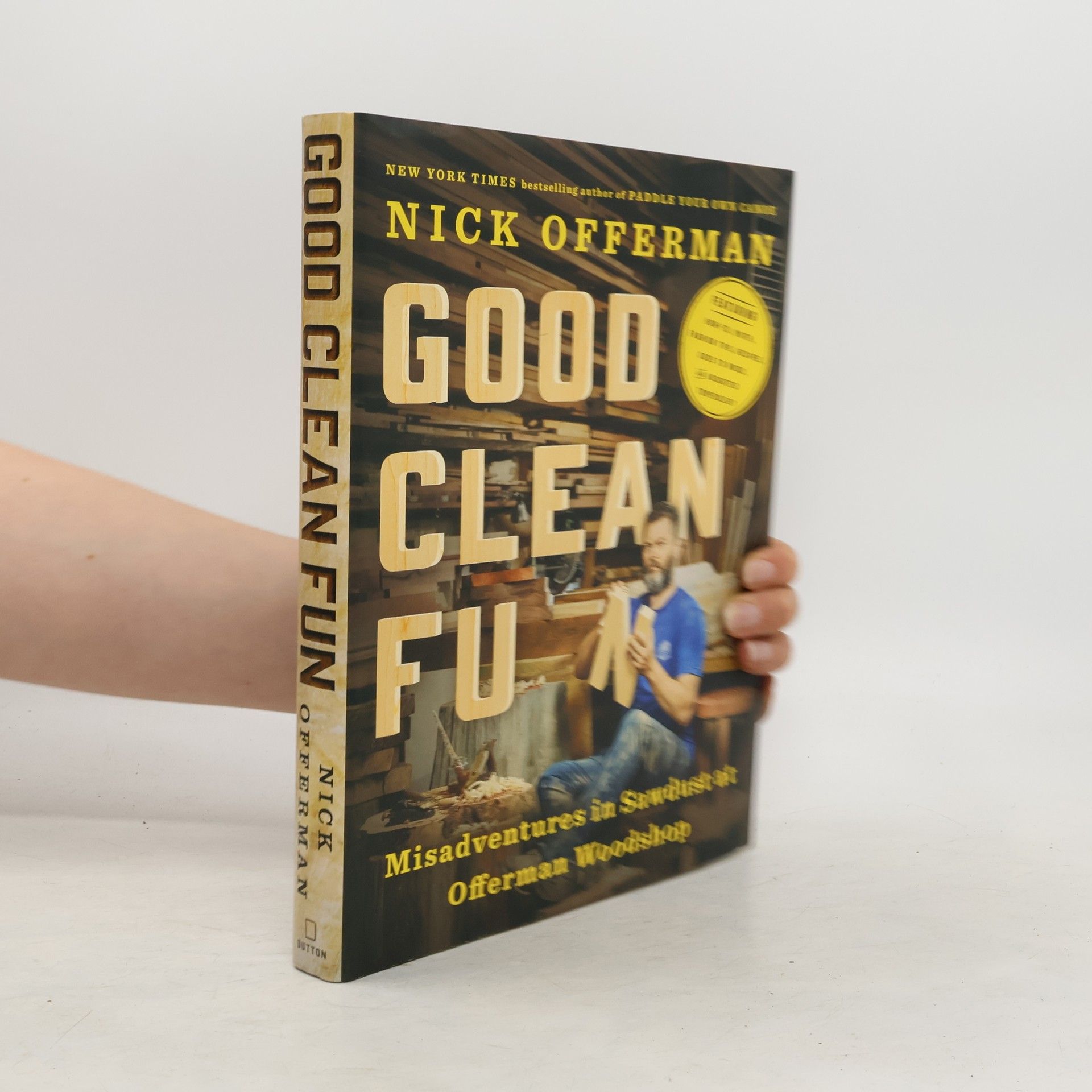 Nick Offerman Good Clean Fun: Misadventures in Sawdust at Offerman Woodshop