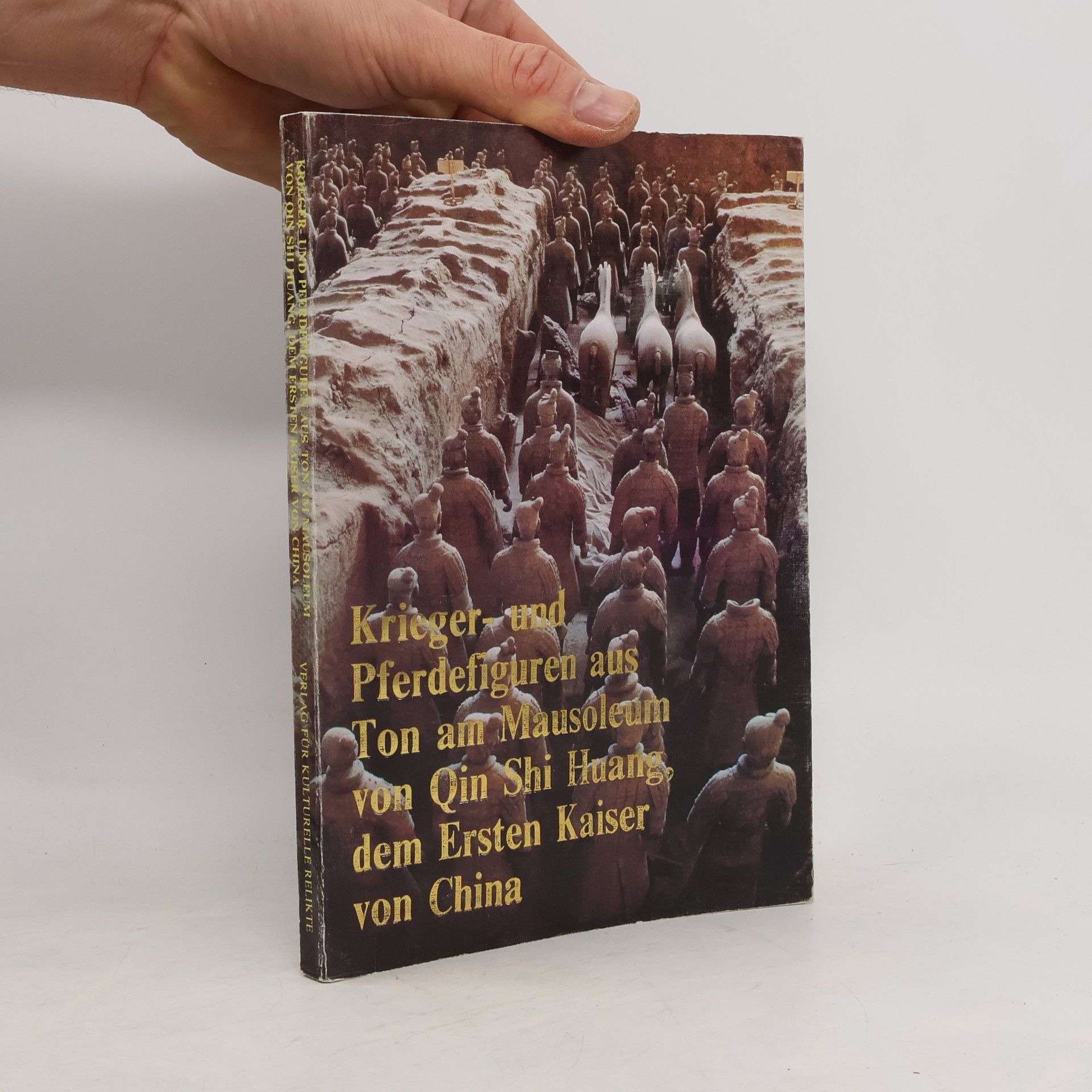 Autorenkollektiv Krieger- und Pferdefiguren aus Ton am Muasoleum von Qin Shi Huang, dem Ersten Kaiser von China