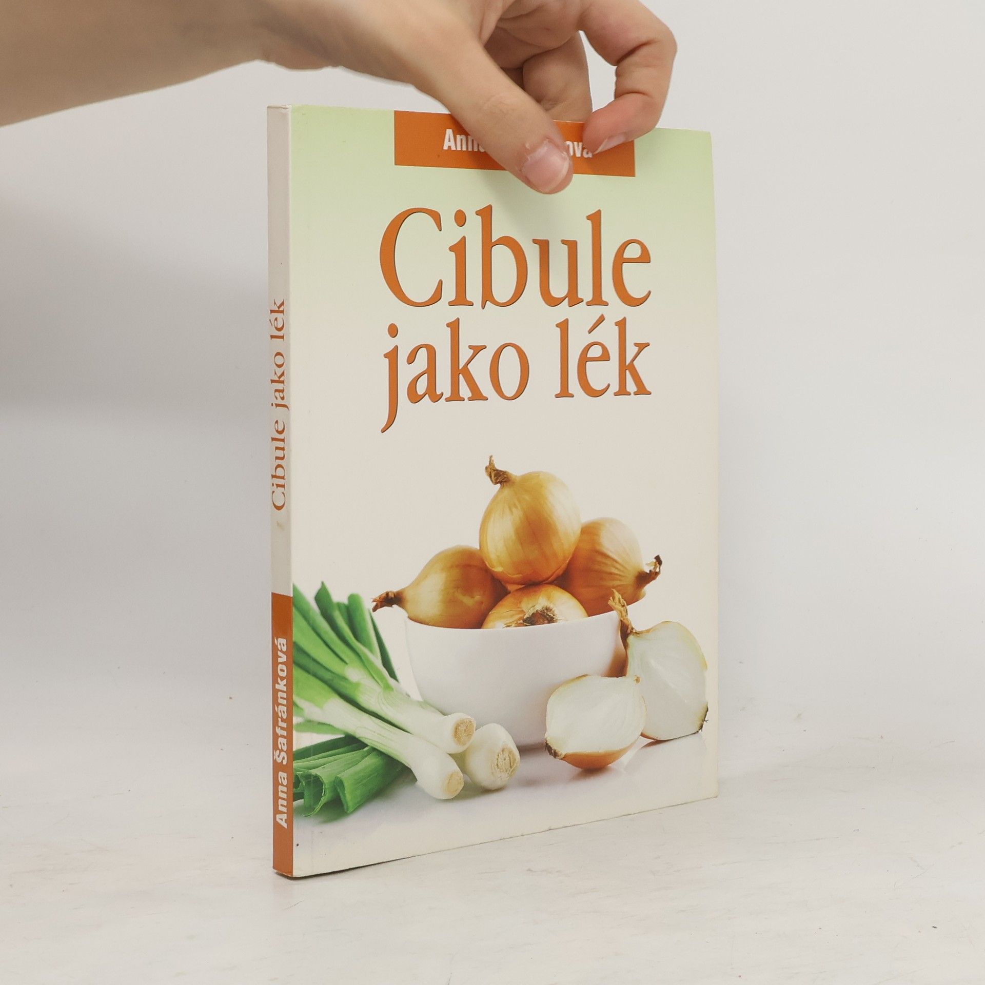 Anna Šafránková Cibule jako lék