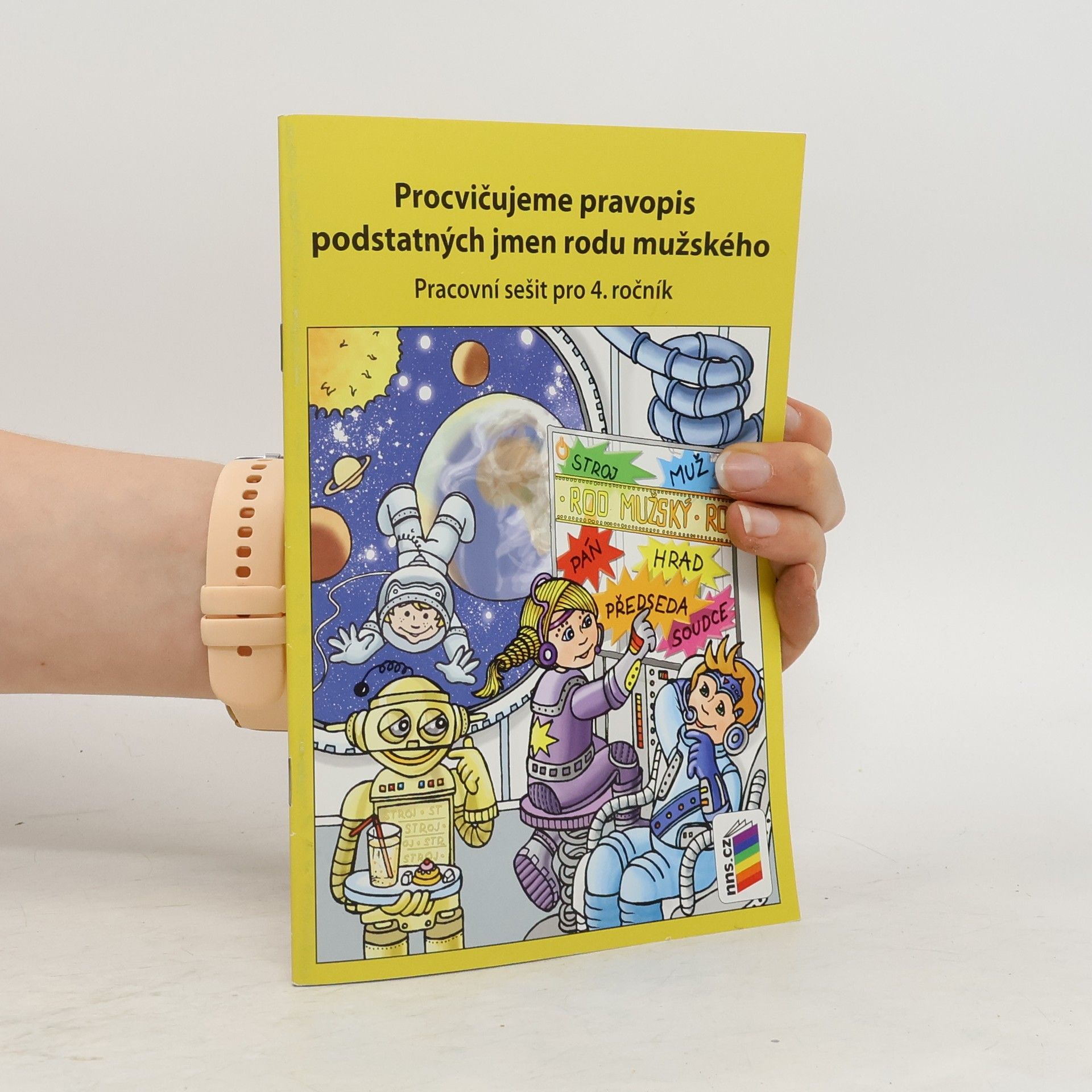 Lenka Bičanová Procvičujeme pravopis podstatných jmen rodu mužského. pracovní sešit pro 4. ročník