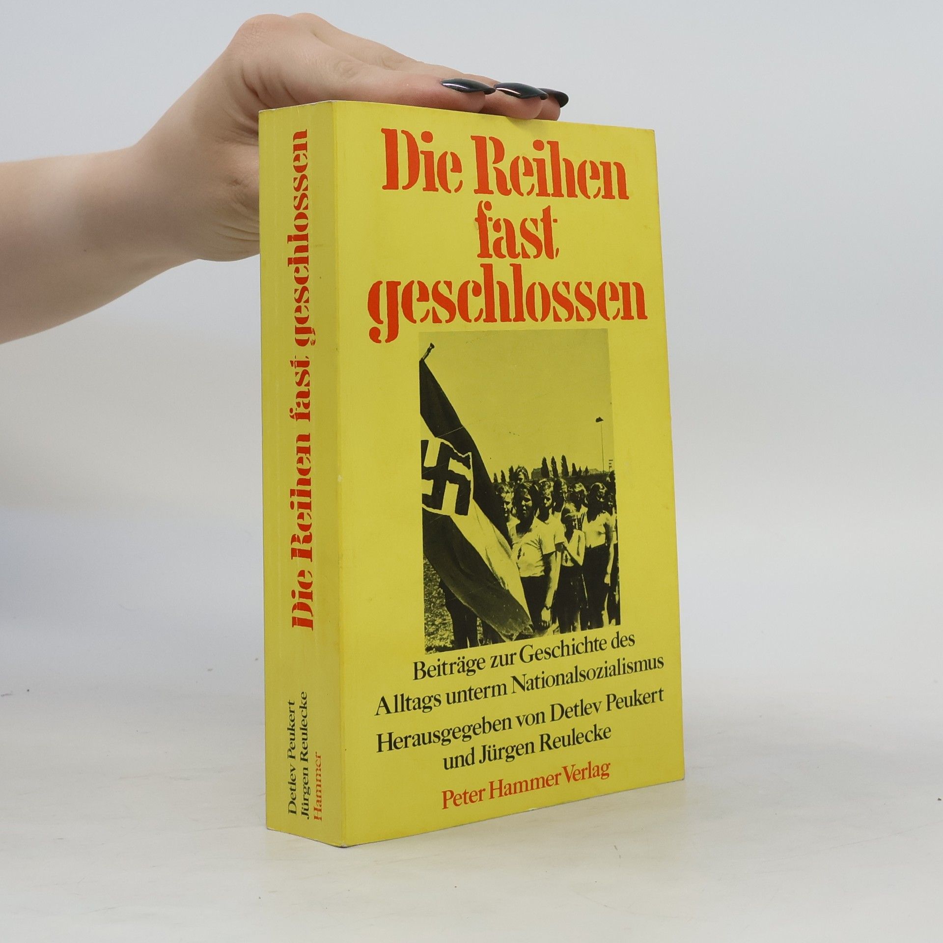 Detlev Peukert Die Reihen fast geschlossen