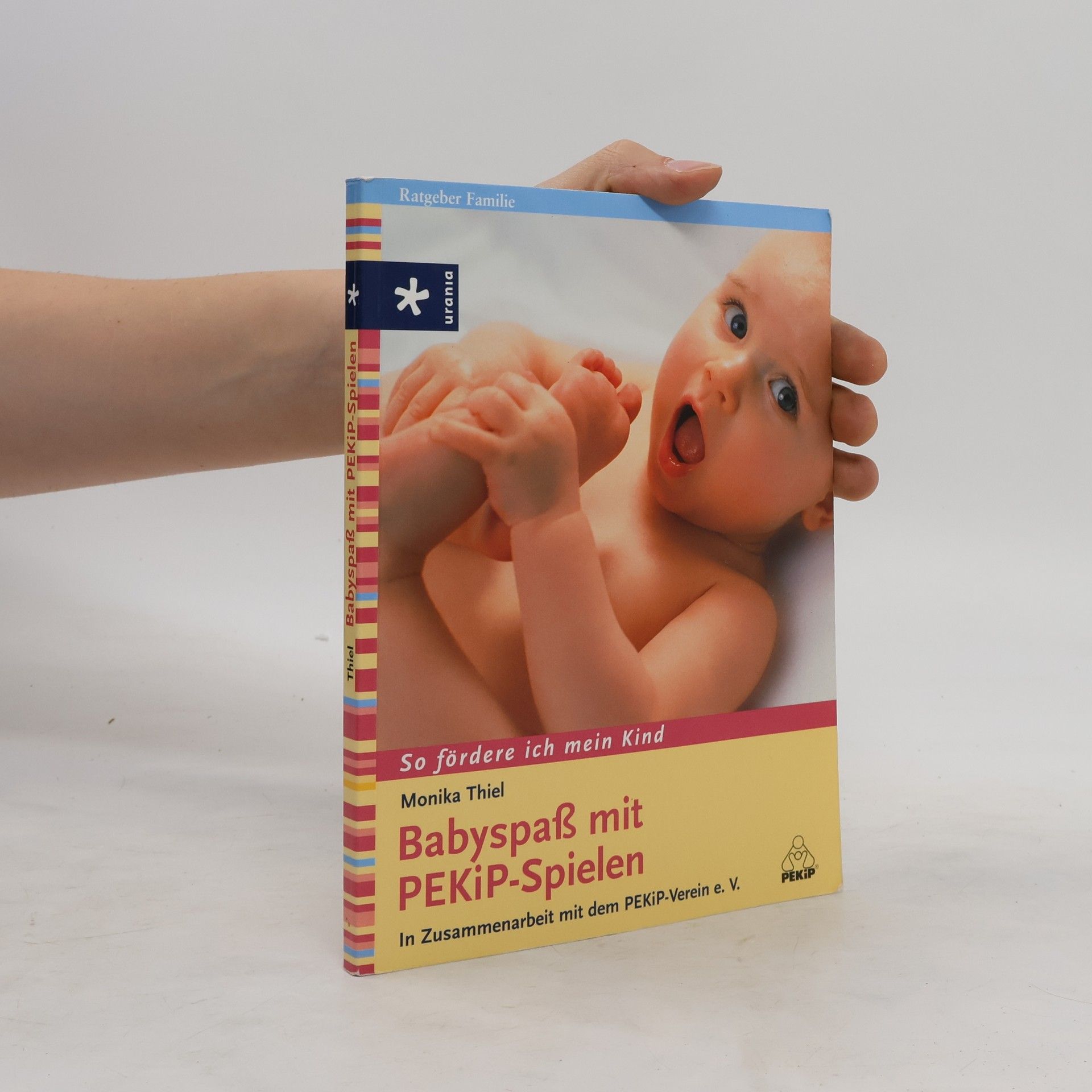 Monika Thiel Babyspaß mit PEKiP-Spielen