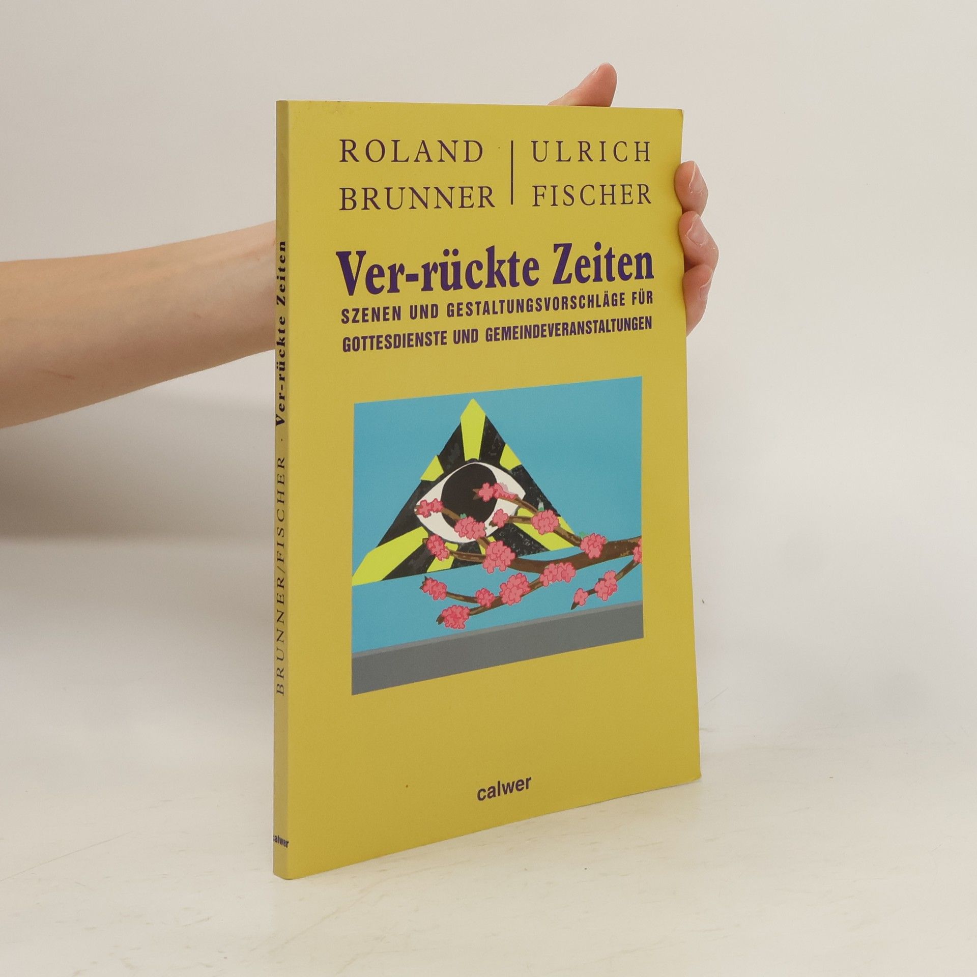 Roland Brunner Ver-rückte Zeiten