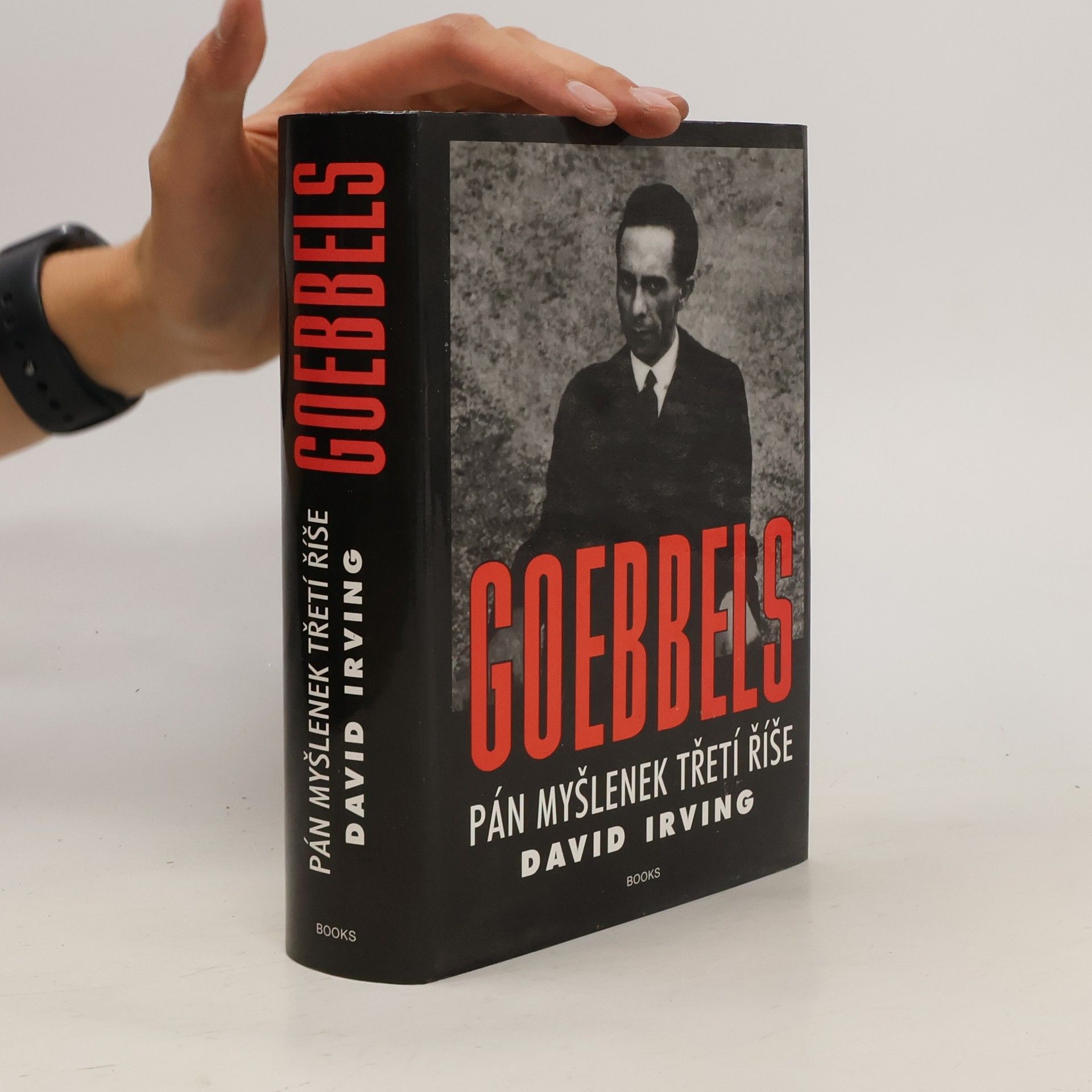 David Irving Goebbels - Pán myšlenek Třetí říše