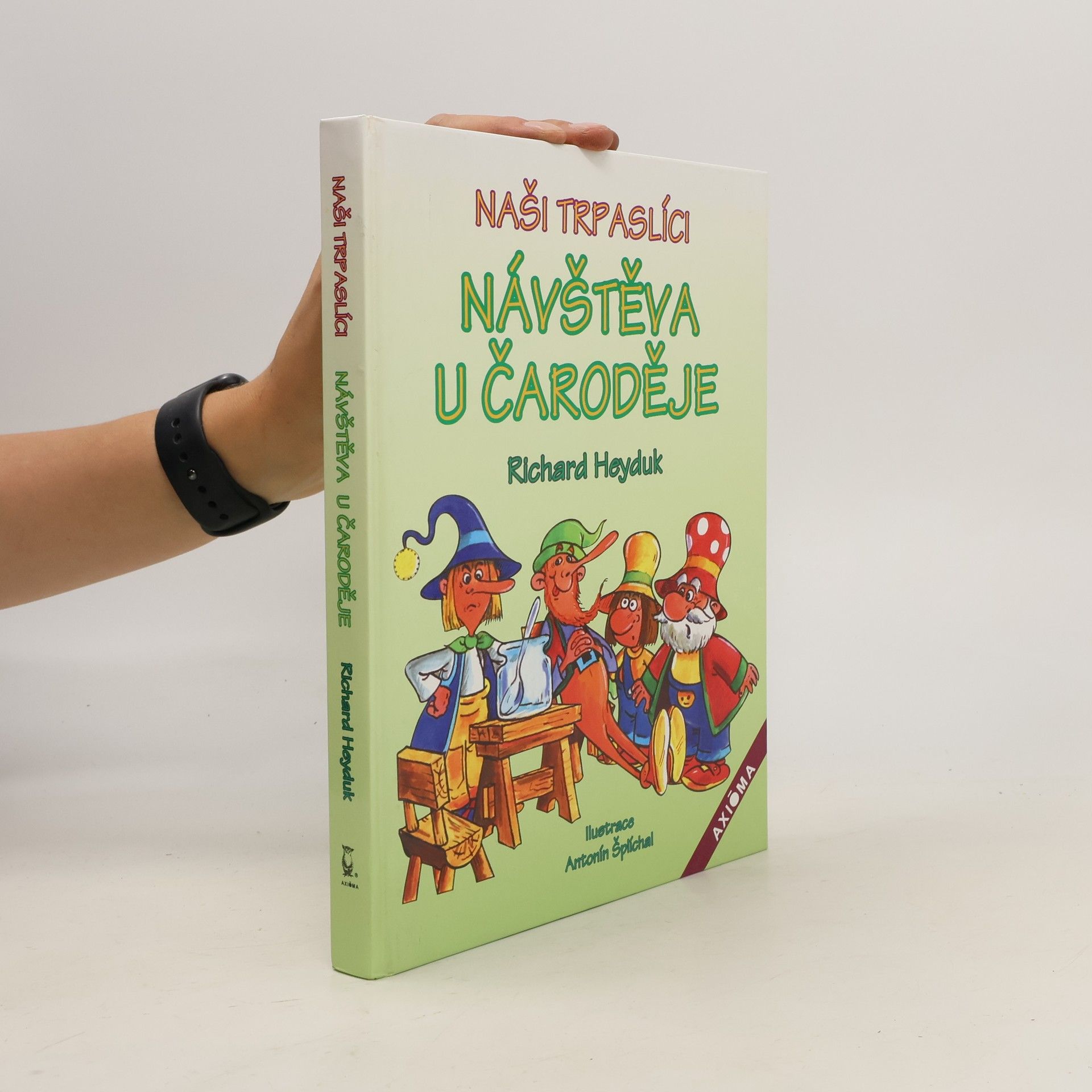 Richard Heyduk Naši trpaslíci. Návštěva u čaroděje