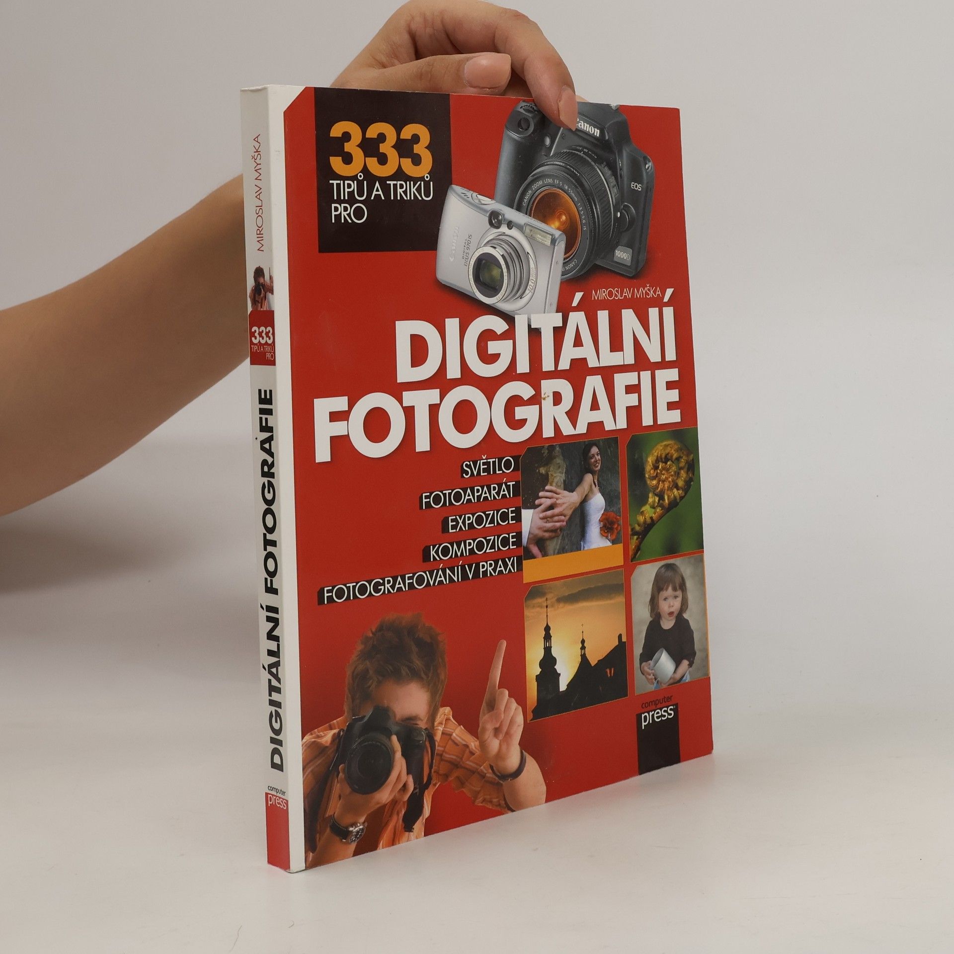 Miroslav Myška 333 tipů a triků pro digitální fotografie