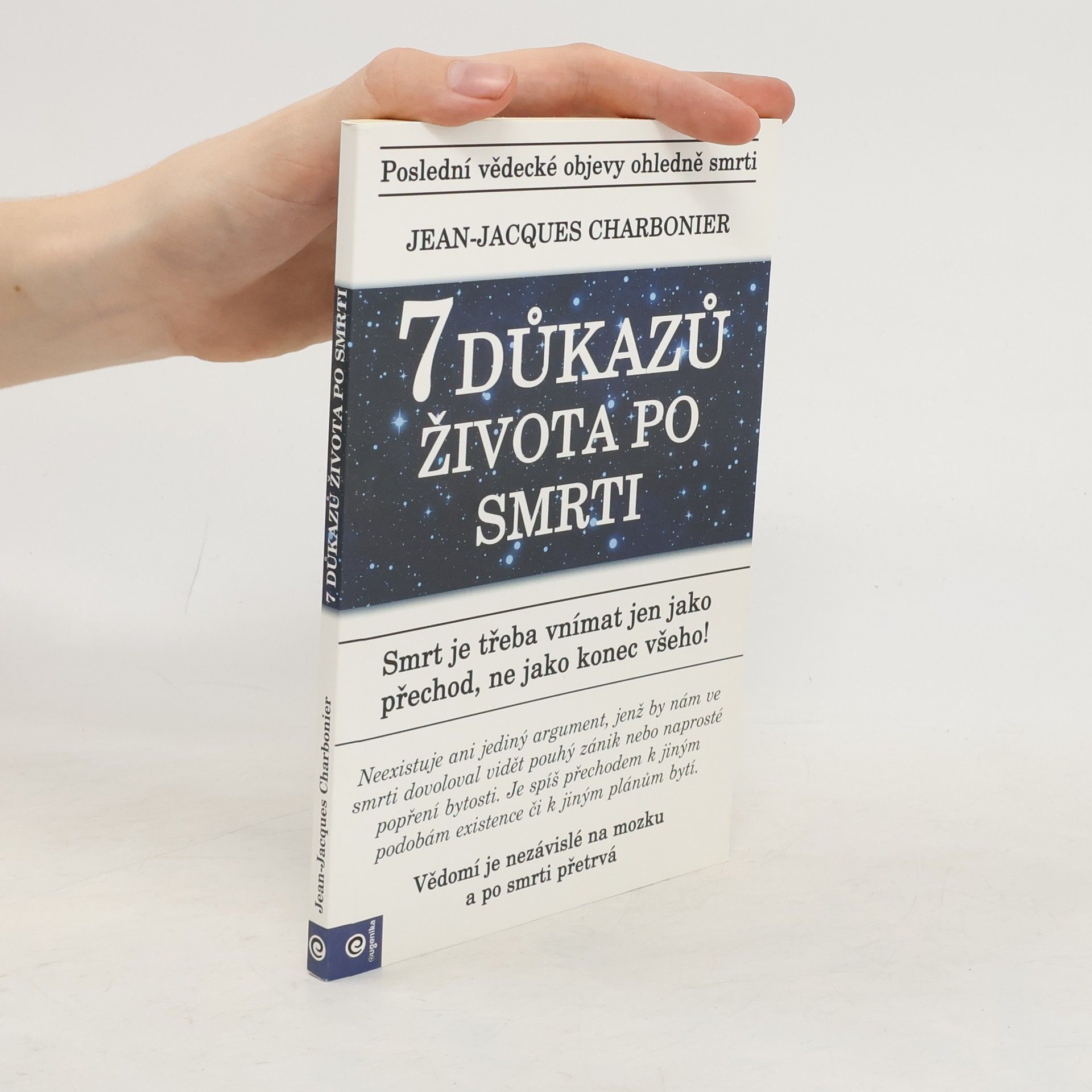 Jean Jacques Charbonier 7 důkazů života po smrti