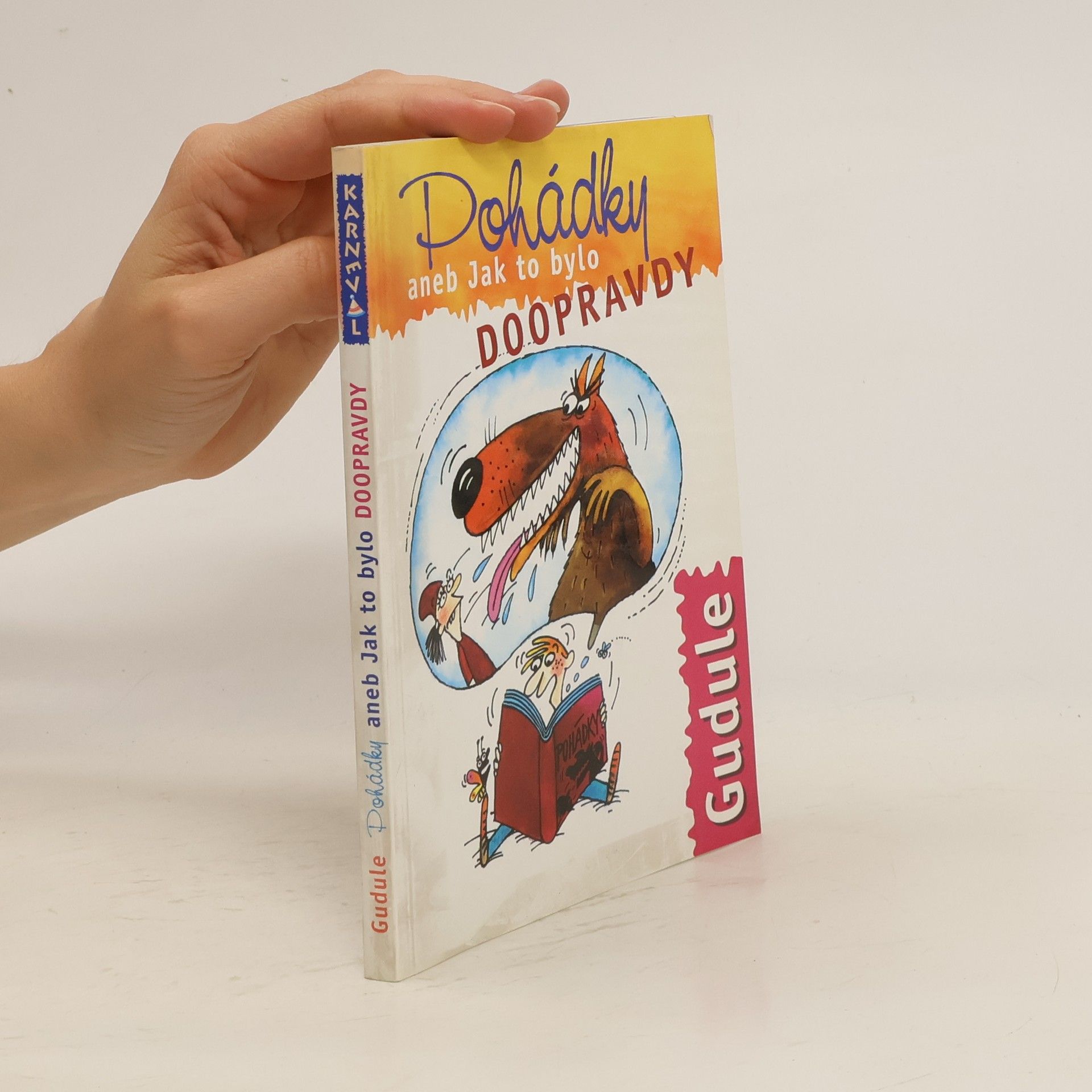 Gudule Pohádky aneb Jak to bylo doopravdy