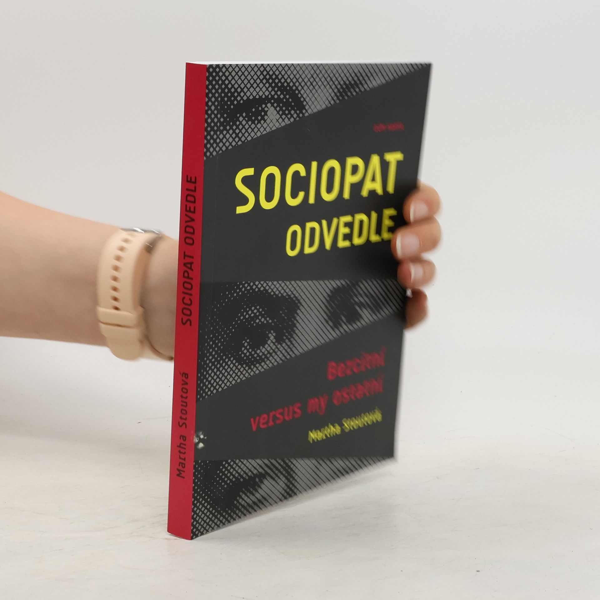 Martha Stout Sociopat odvedle. Bezcitní versus my ostatní
