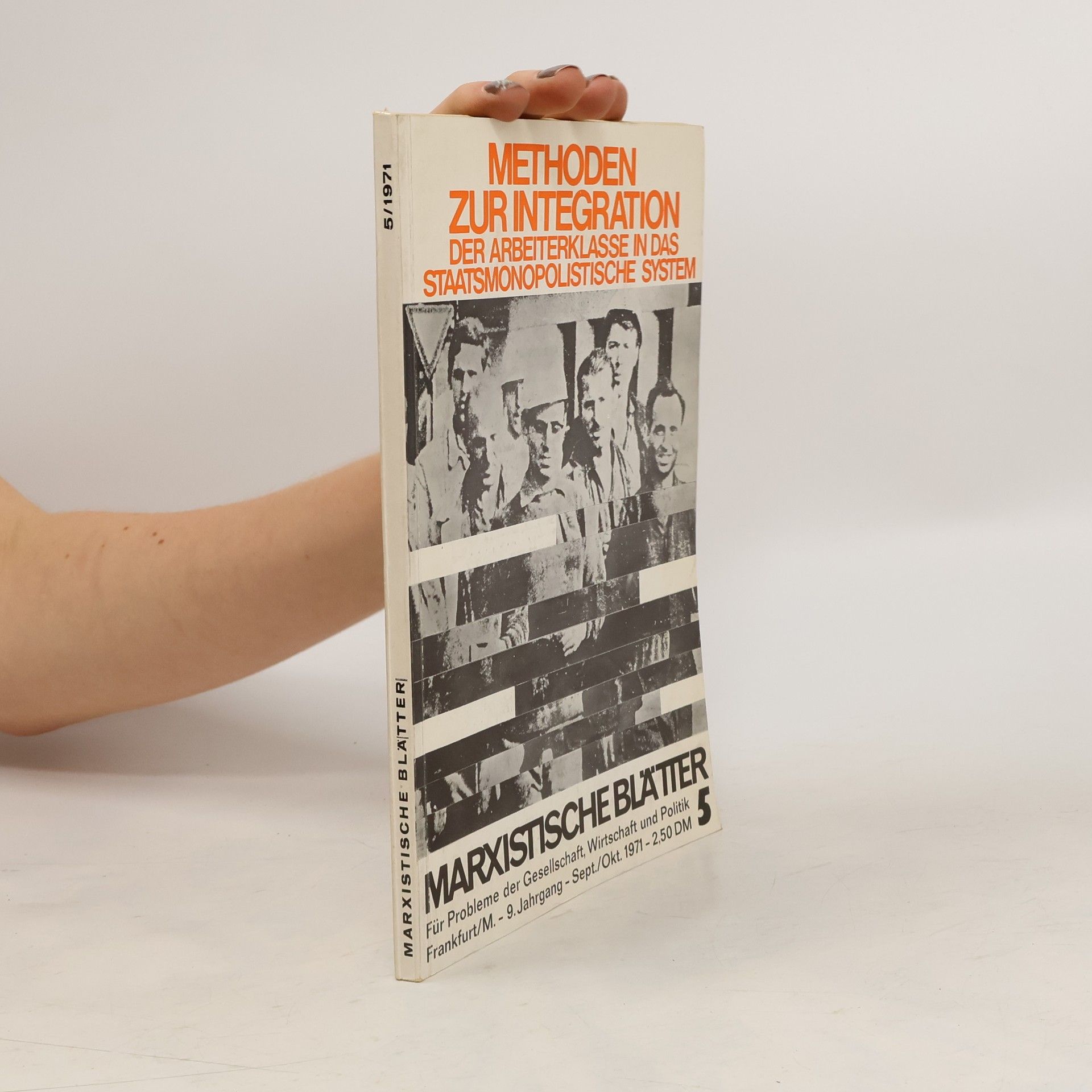 Autorenkollektiv Methoden zur Integration der Arbeiterklasse in das Staatsmonopolistische System 5/1971