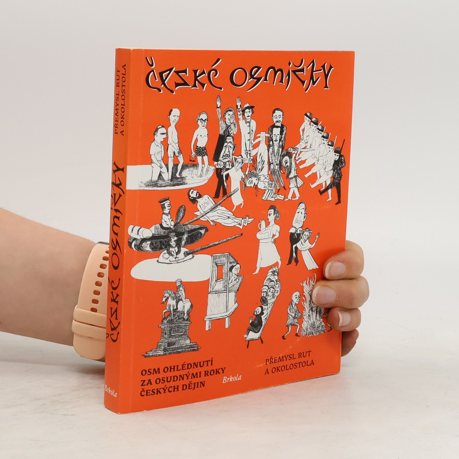 Přemysl Rut České osmičky - Osm ohlédnutí za osudnými roky českých dějin