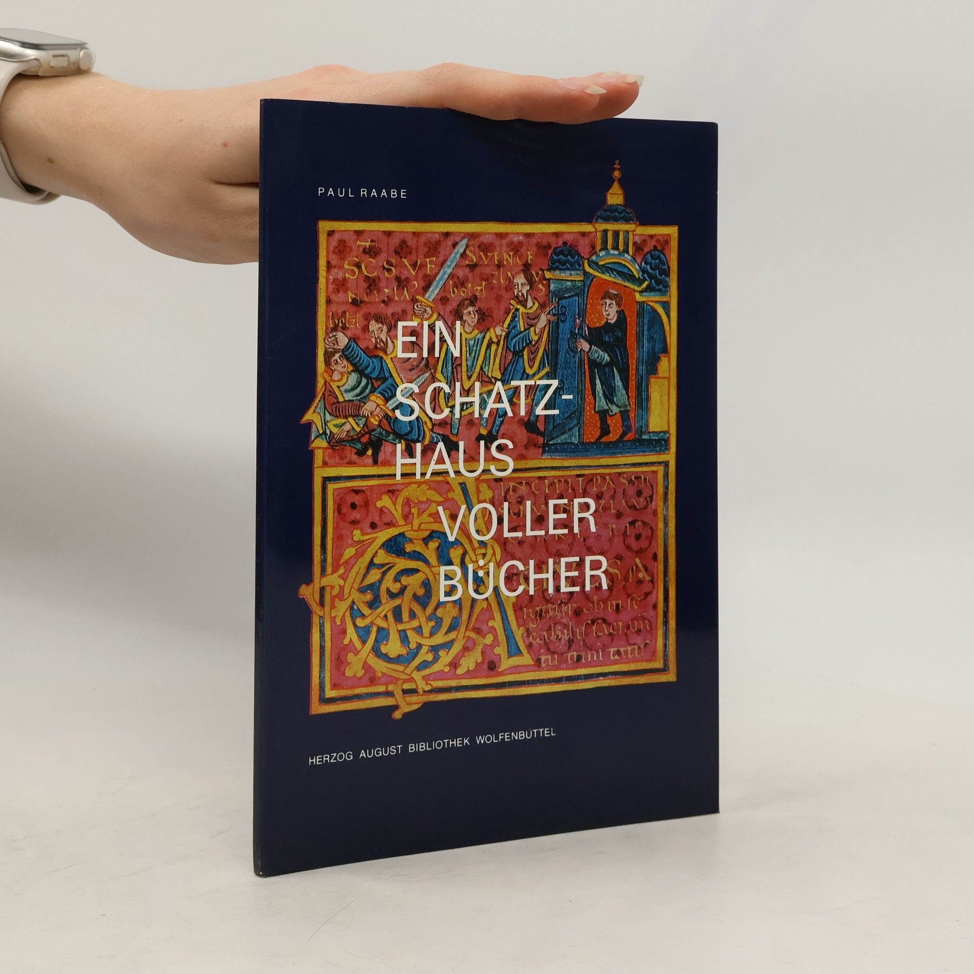 Paul Raabe Ein Schatzhaus voller Bücher