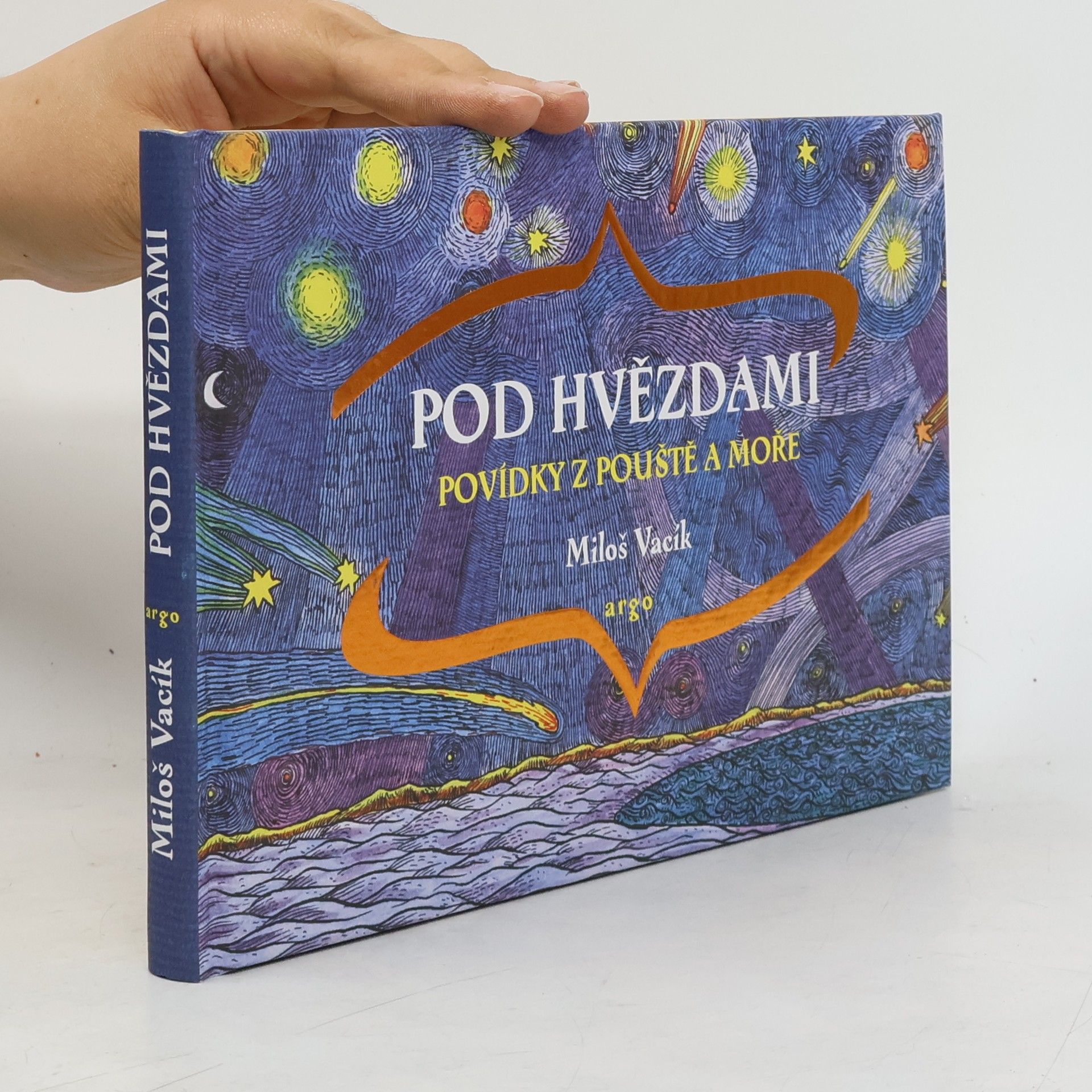 Miloš Vacík Pod hvězdami – Povídky z pouště a moře