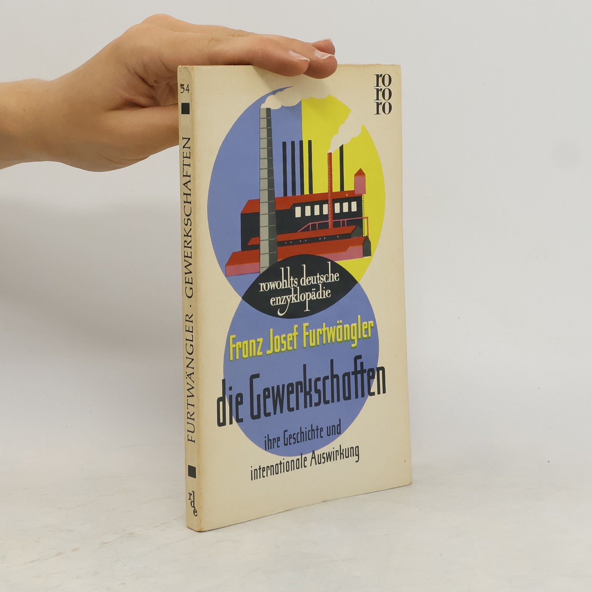 Franz Josef Furtwängler Die Gewerkschaften