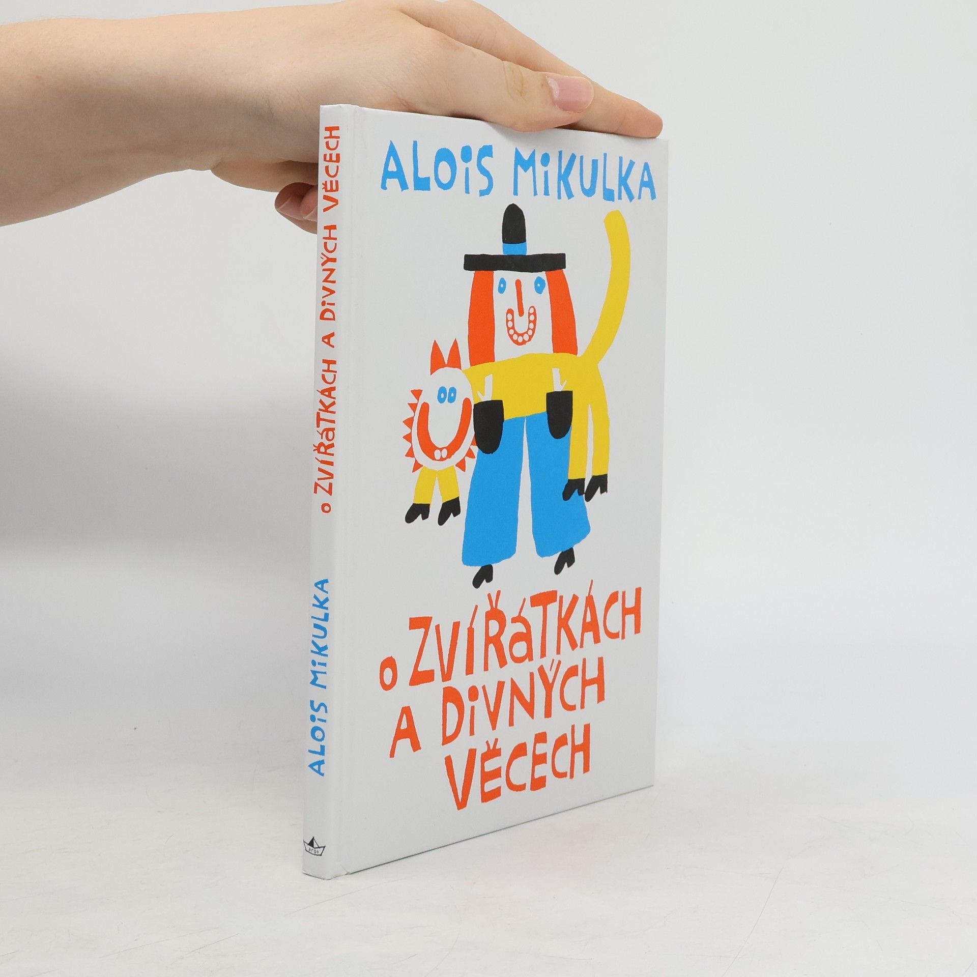 Alois Mikulka O zvířátkách a divných věcech