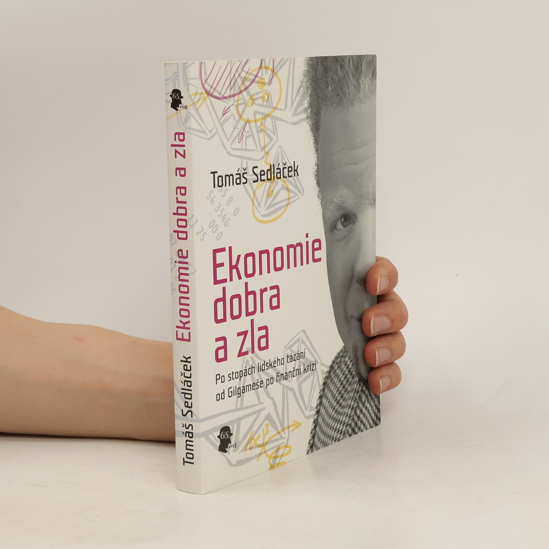 Tomáš Sedláček Ekonomie dobra a zla