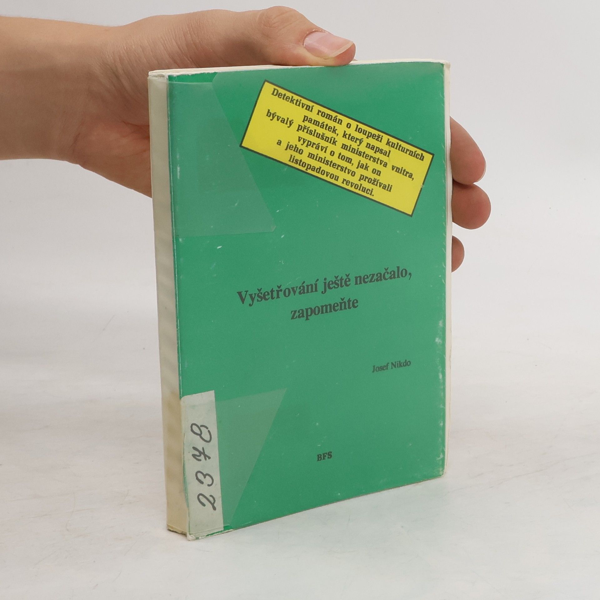 Josef Nikdo Vyšetřování ještě nezačalo, zapomeňte