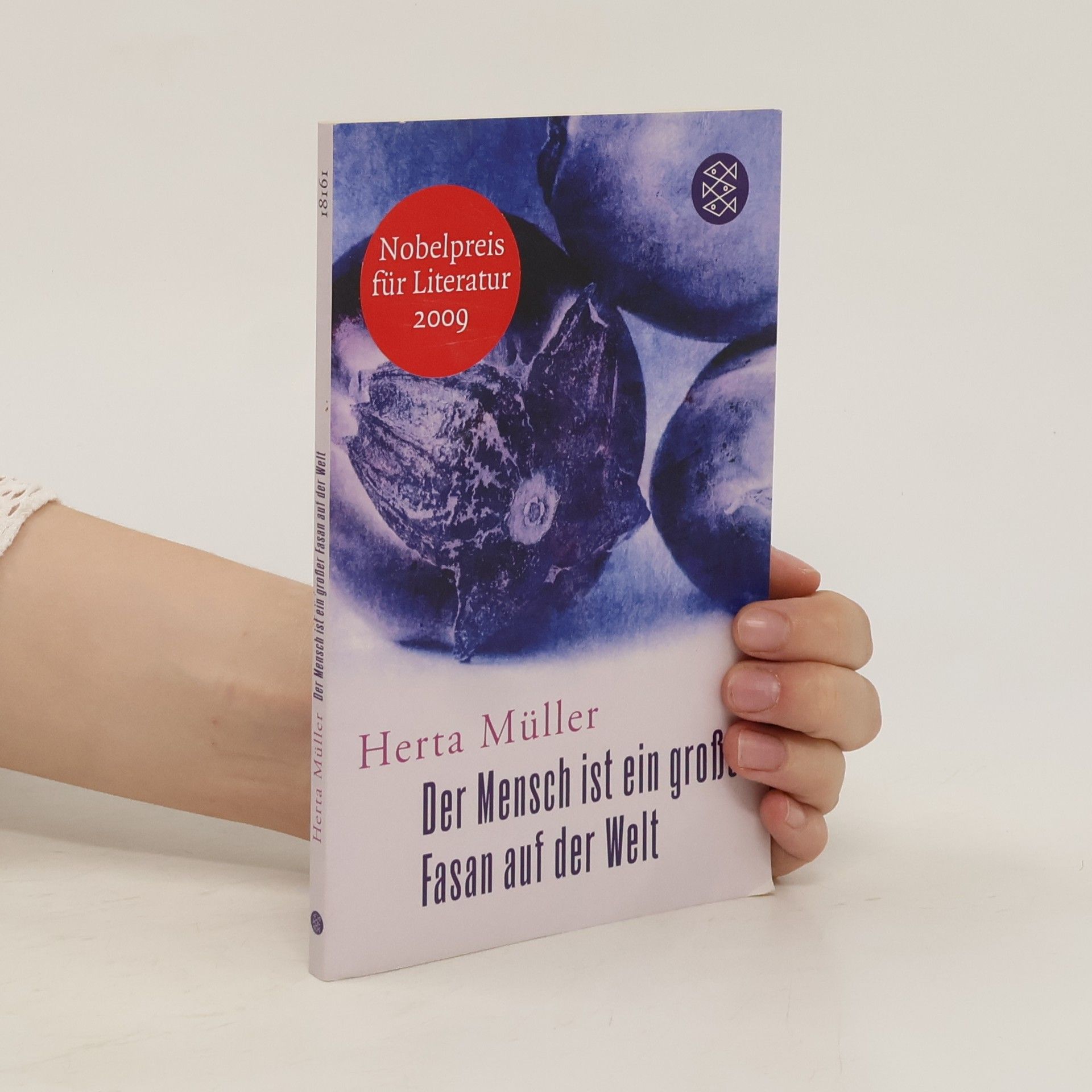 Herta Müller Der Mensch ist ein großer Fasan auf der Welt