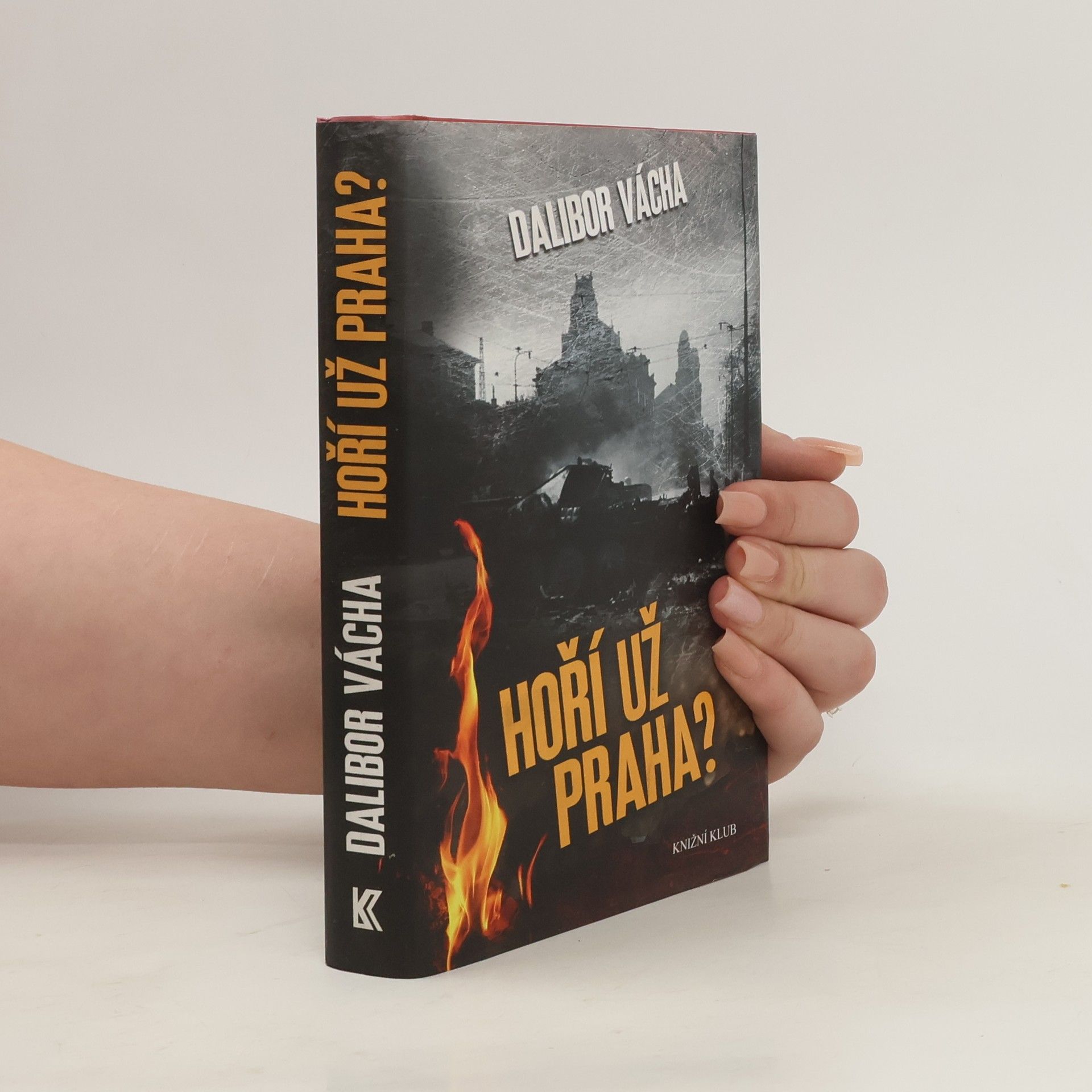 Dalibor Vácha Hoří už Praha?