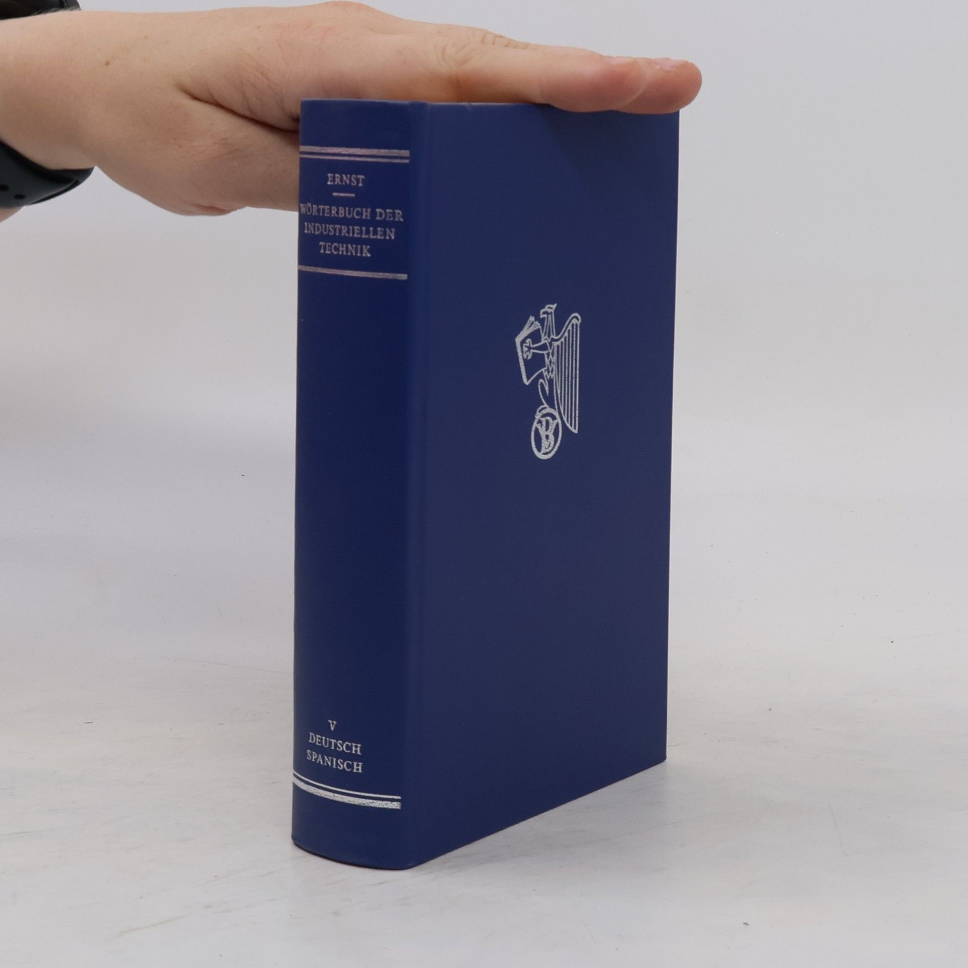 Richard Ernst Wörterbuch der industriellen Technik. Deutsch. Spanisch. Band V