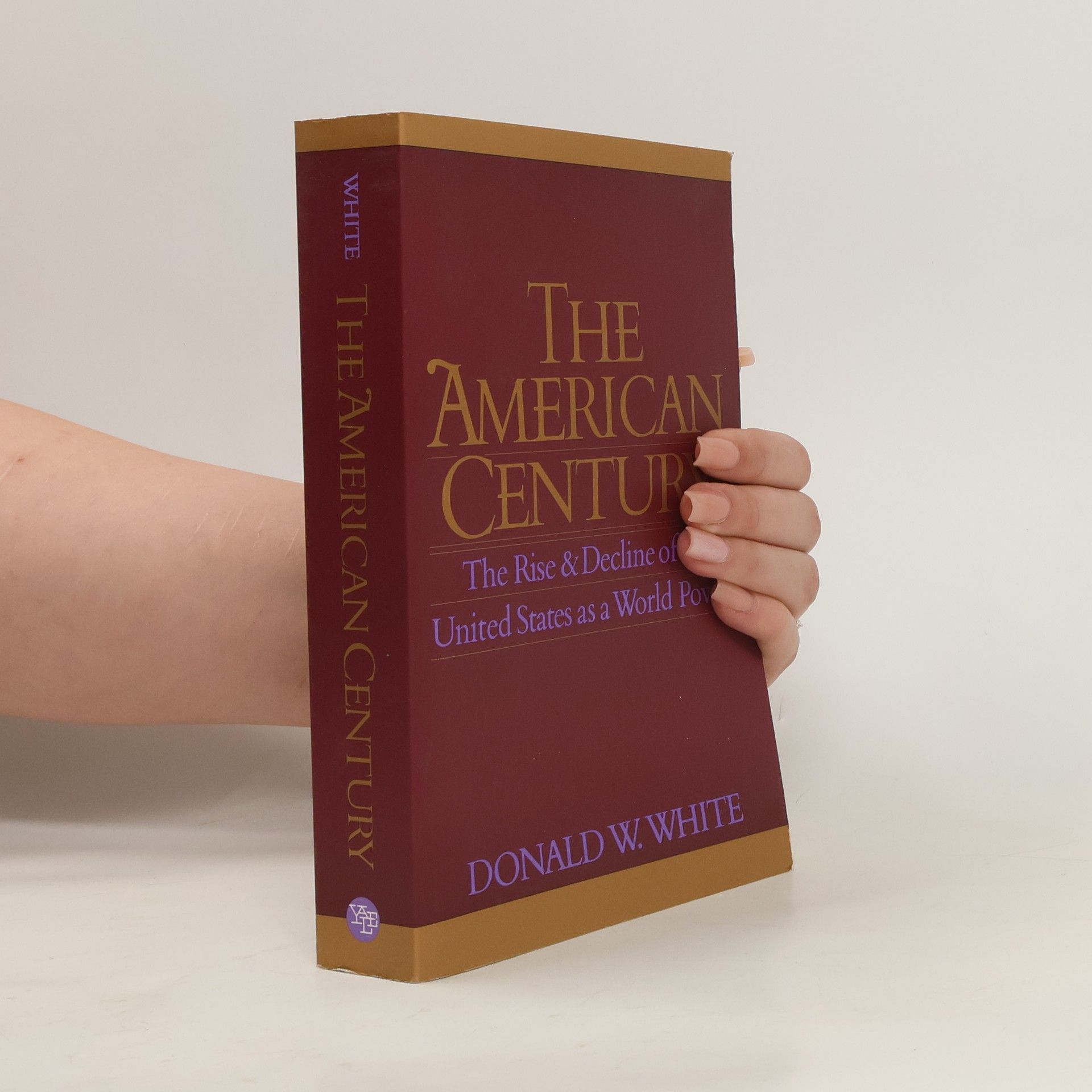 Donald Wallace White The American Century
