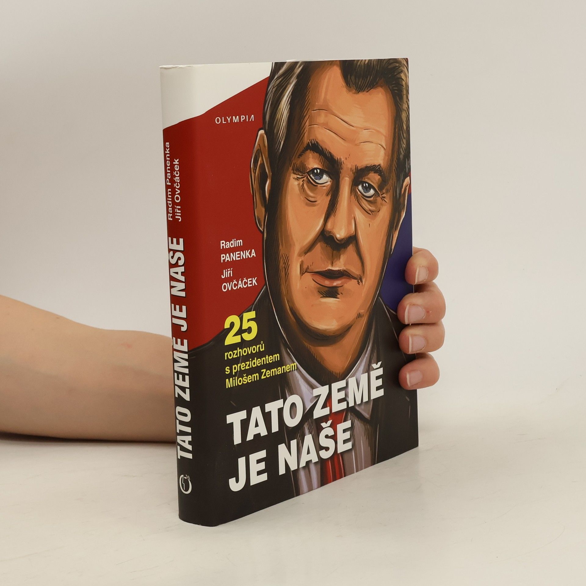 Miloš Zeman Tato země je naše: Dvacet pět rozhovorů s prezidentem Milošem Zemanem