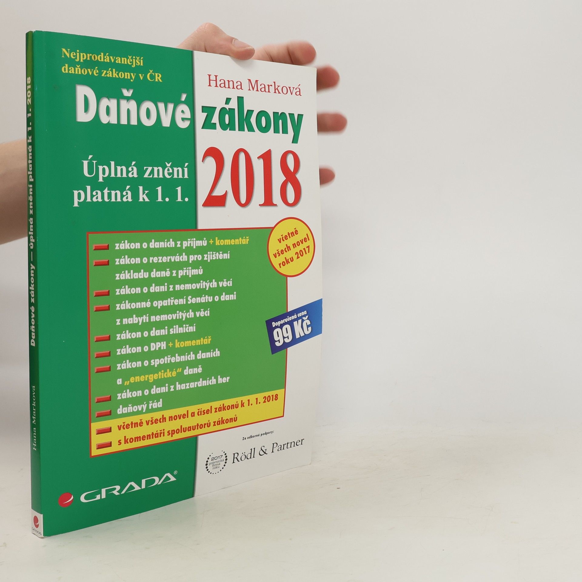 Hana Marková Daňové zákony Daňové zákony 2018 : Úplná znění platná k 1.1. 2018