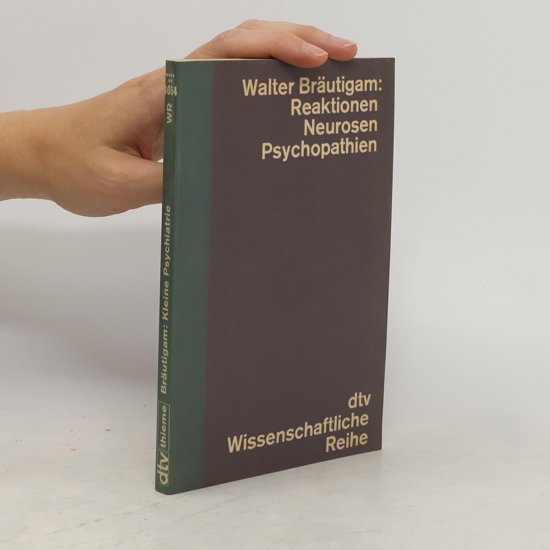 Walter Bräutigam Reaktionen Neurosen Psychopatien