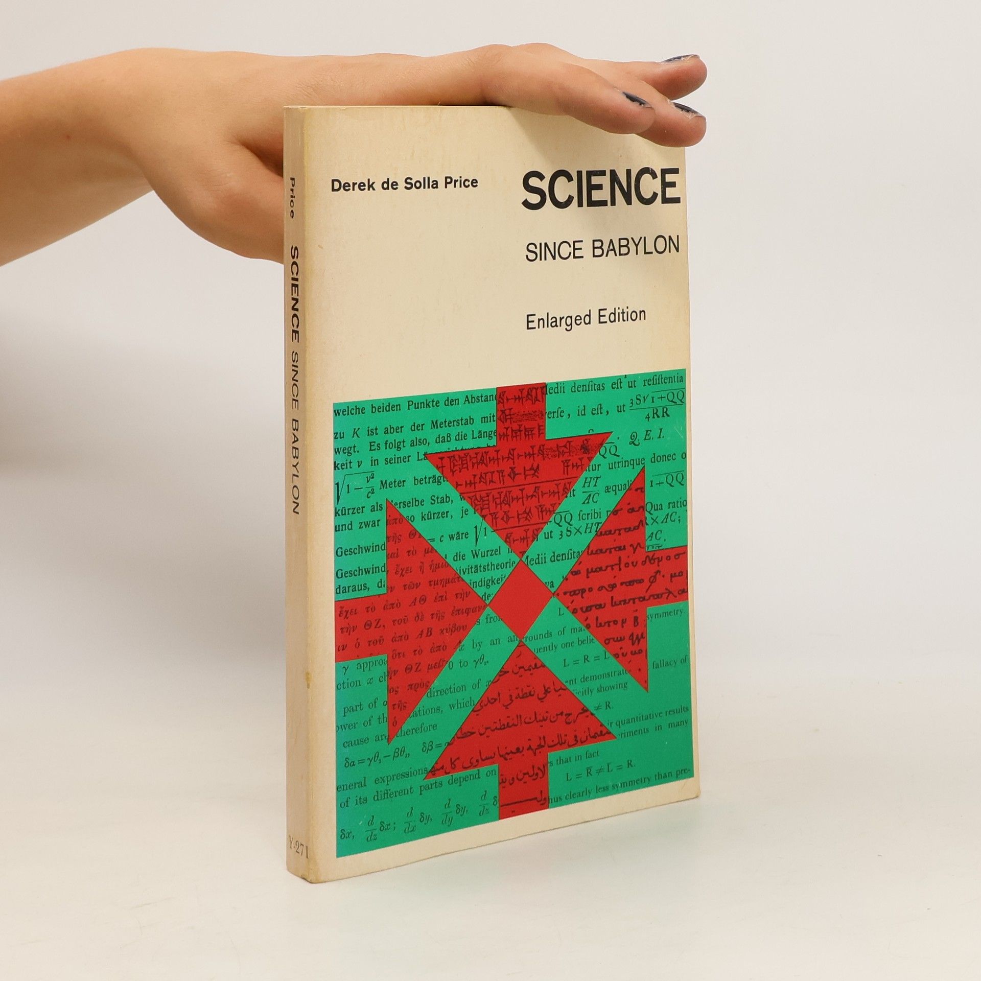 Derek J. de Solla Price Science since Babylon