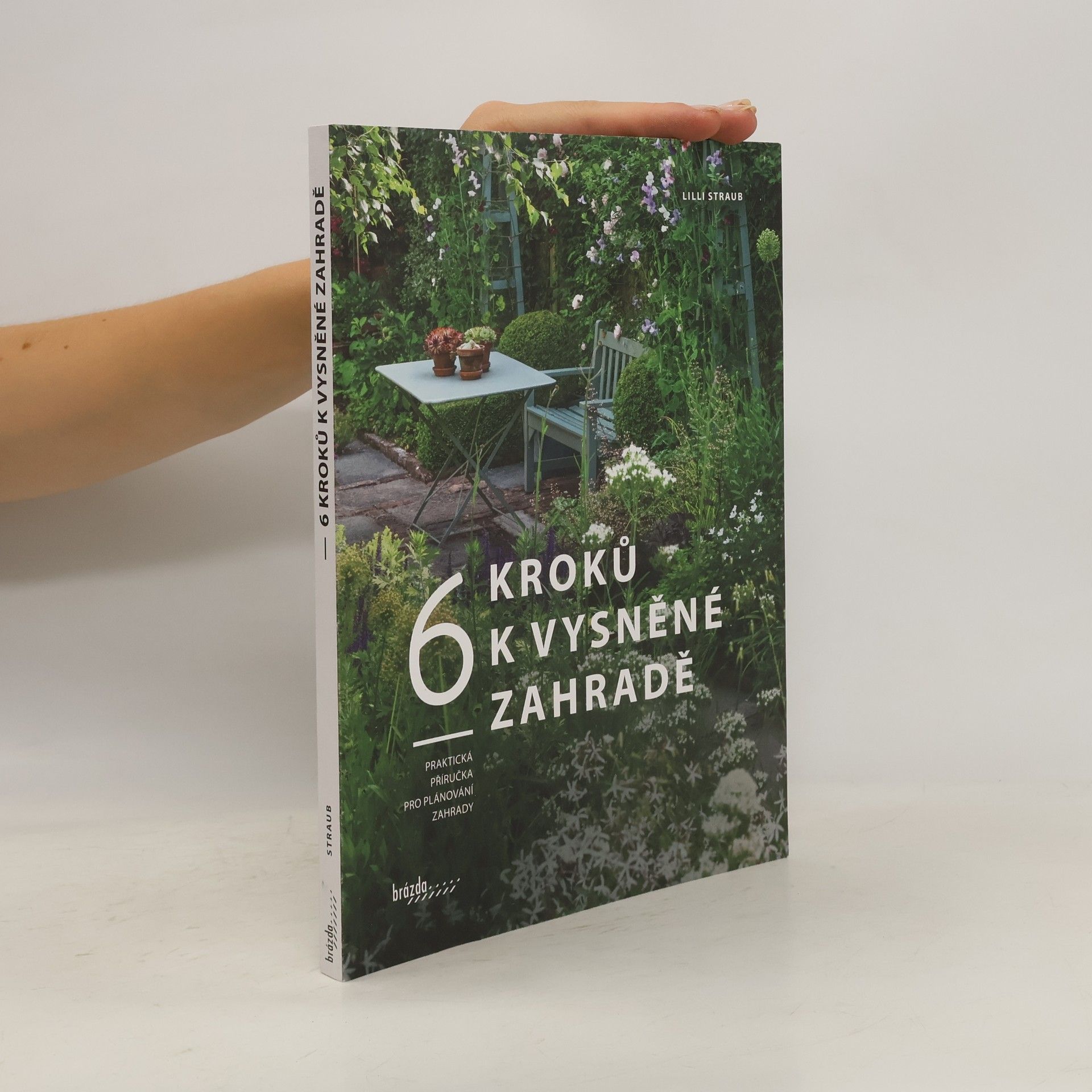 Lilli Straub 6 kroků k vysněné zahradě