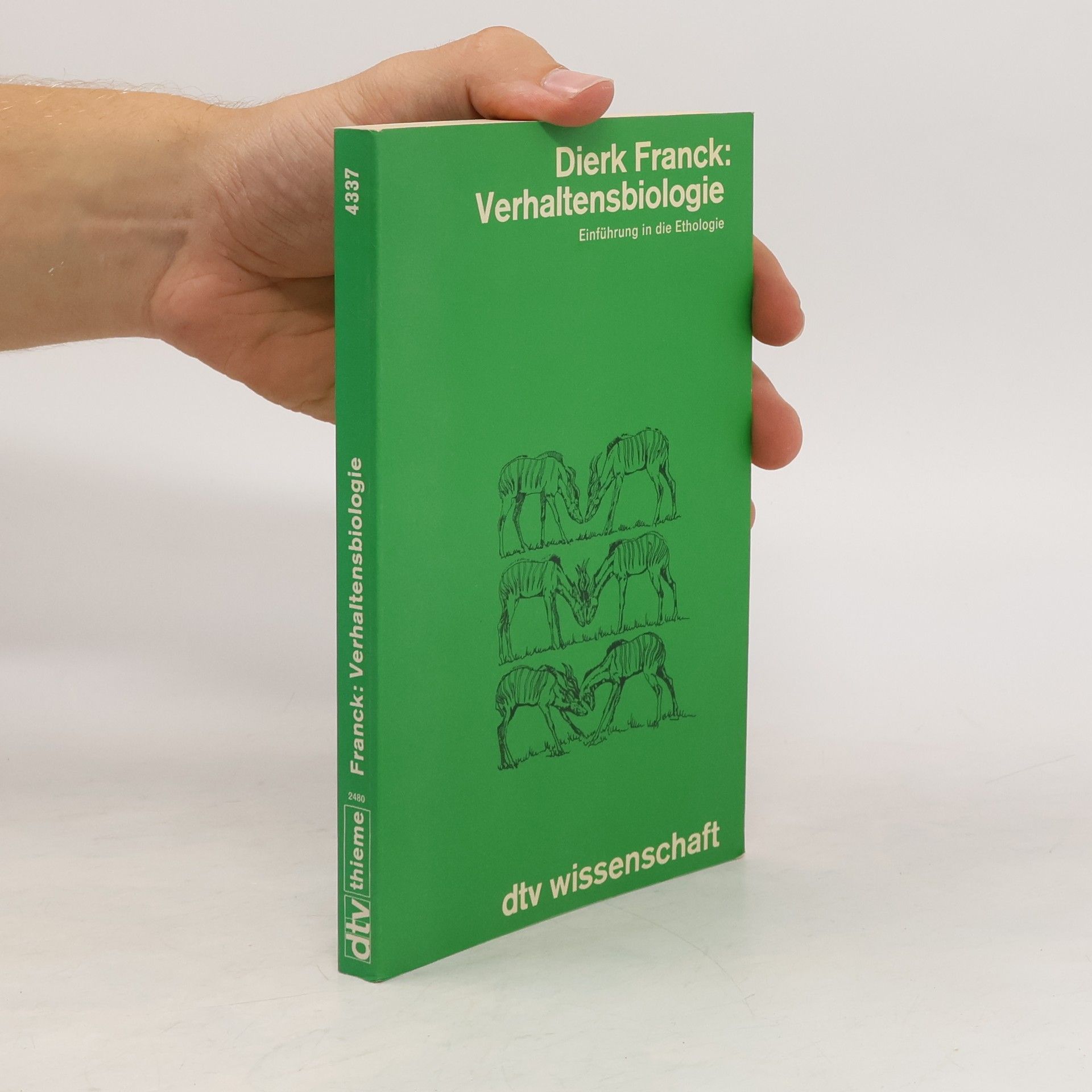 Dierk Franck Verhaltensbiologie. Einführung in d. Ethologie