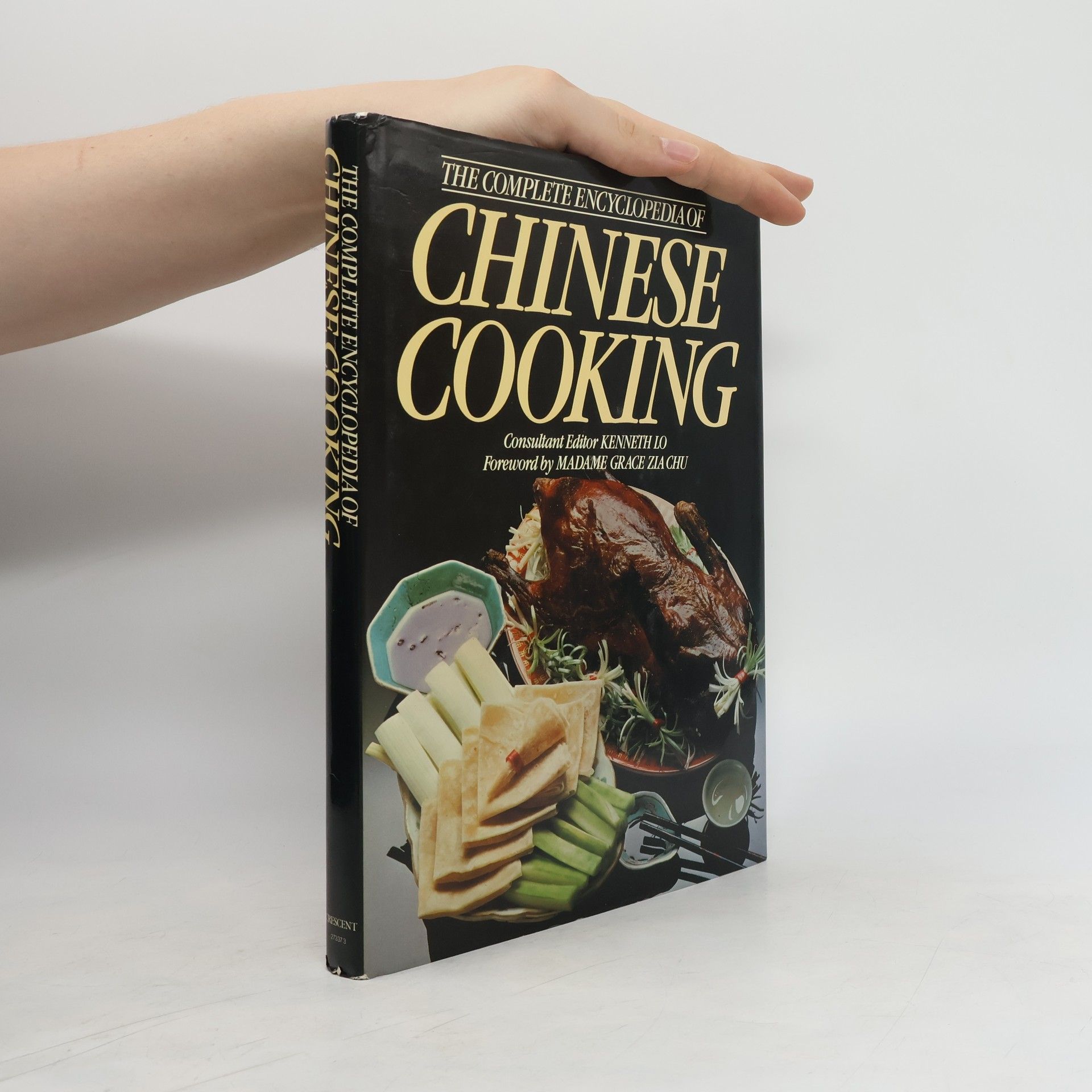Kenneth H. C. Lo The Complete Encyclopedia of Chinese Cooking