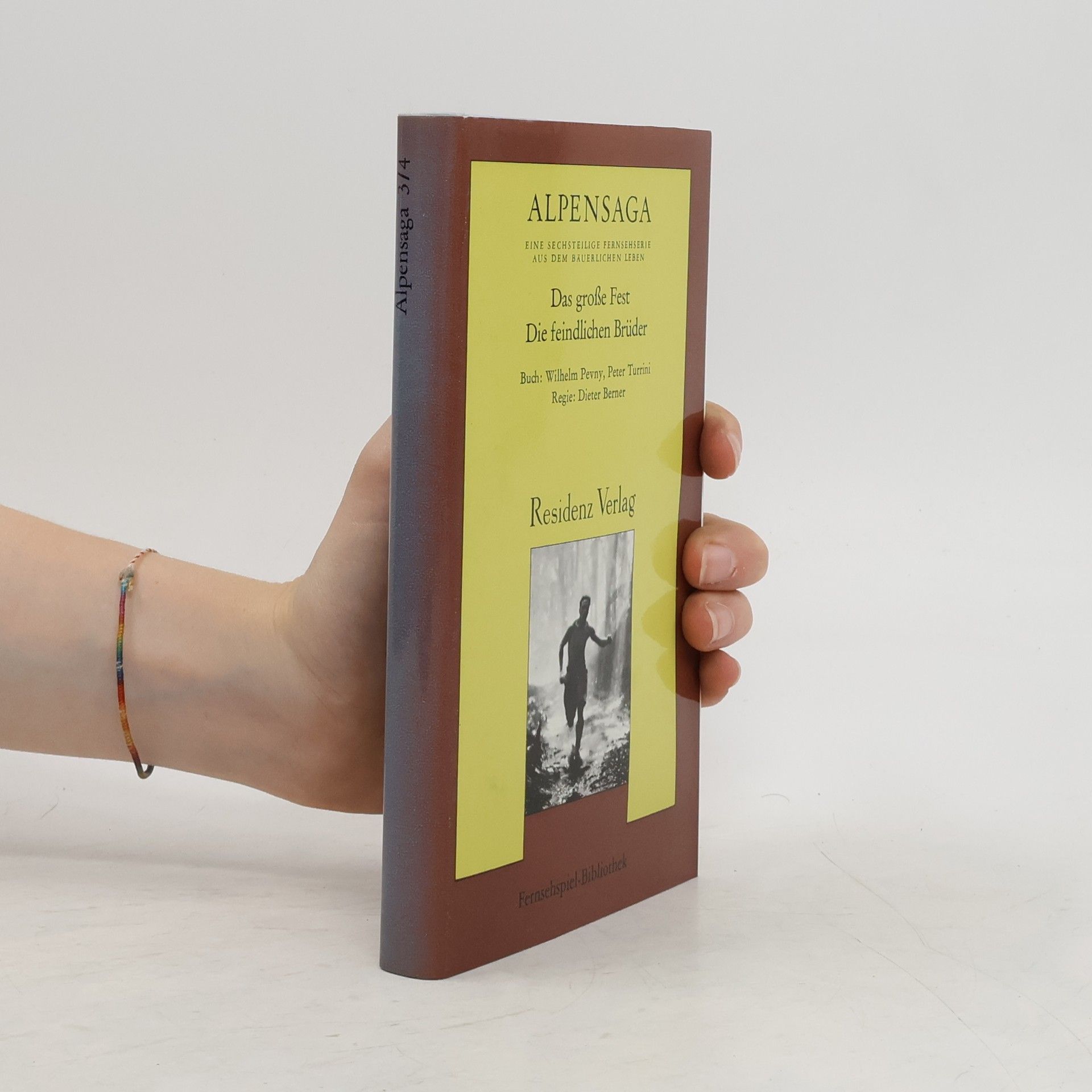 Wilhelm Pevny Alpensaga 3/4. Das große Fest. Die feindlichen Brüder