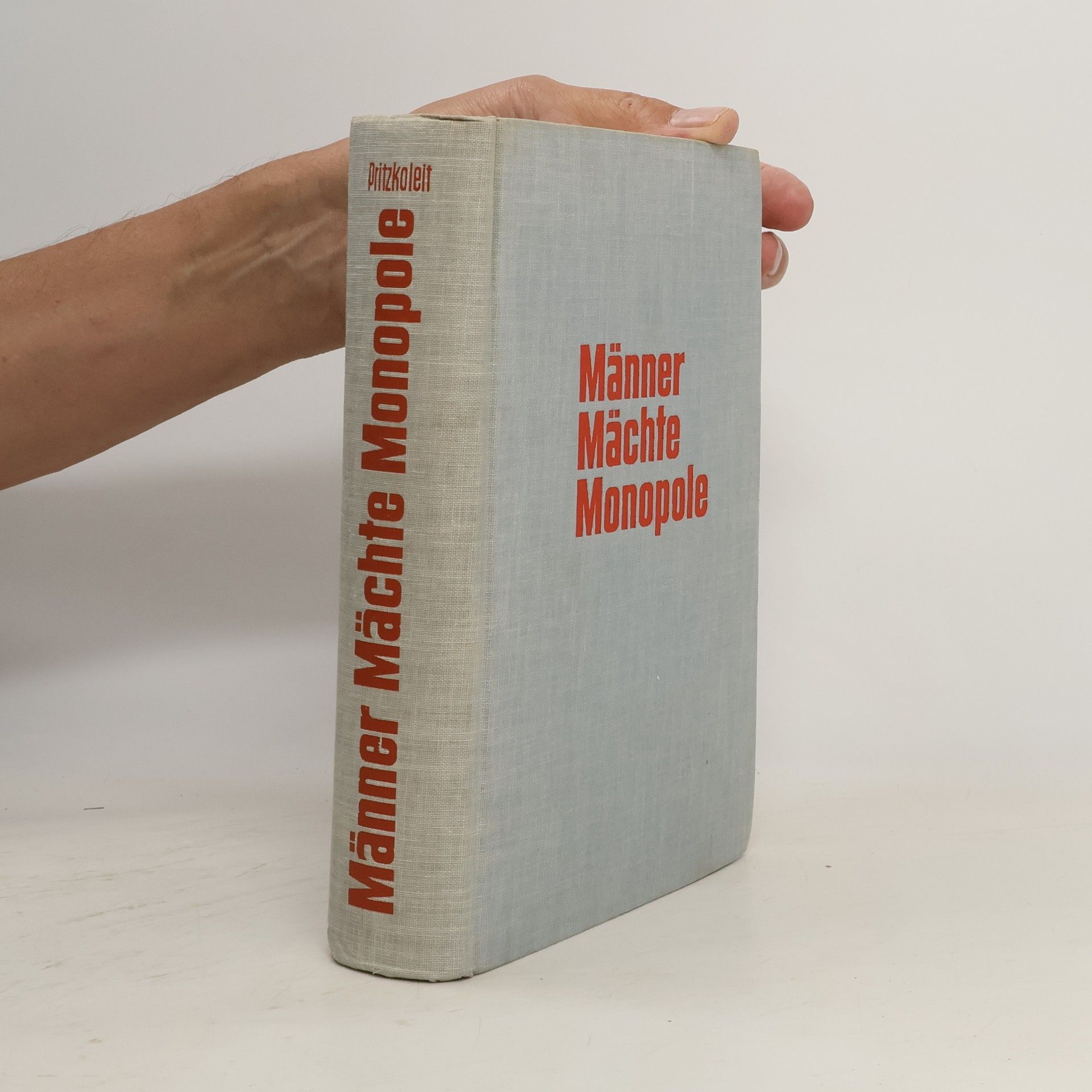 Kurt Pritzkoleit  Männer Mächte Monopole