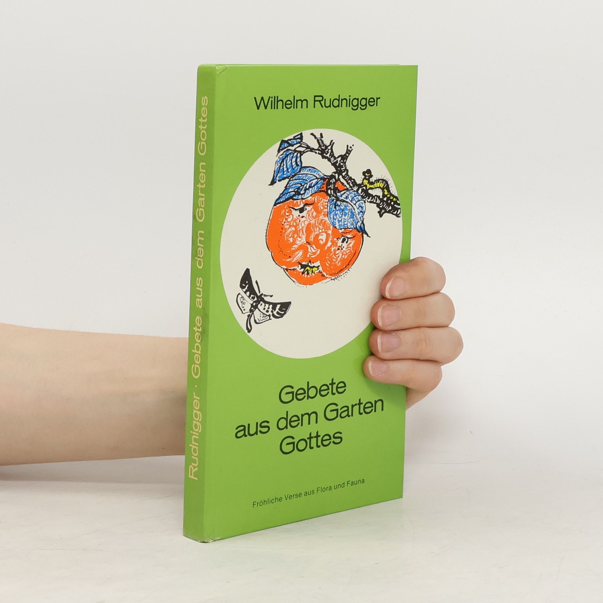 Wilhelm Rudnigger Gebete aus dem Garten Gottes