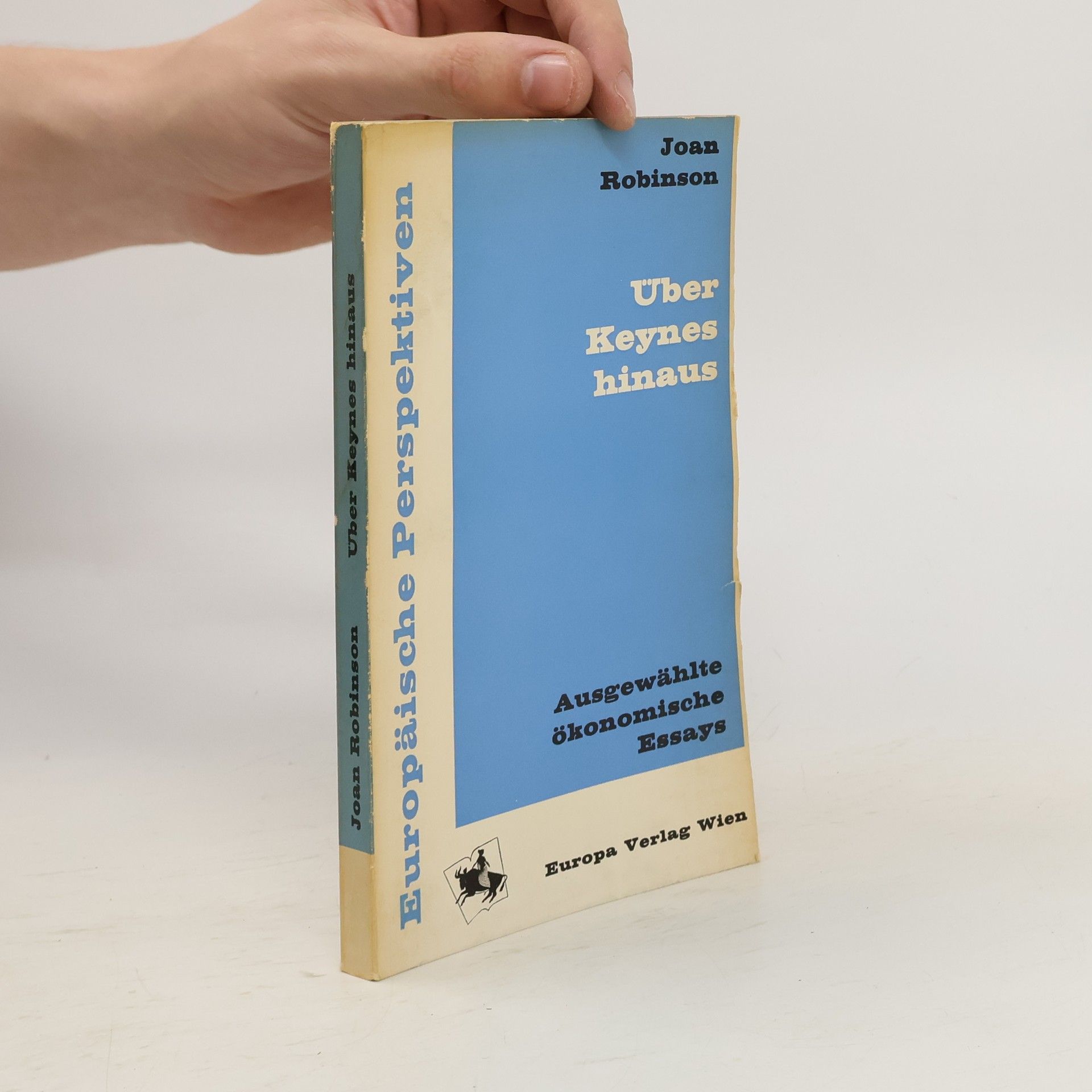 Joan Robinson Über Keynes hinaus : Ausgewählte ökonomische Essays