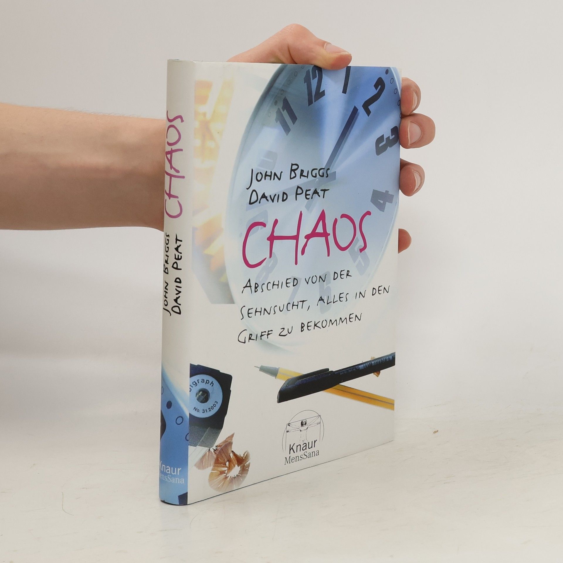John Briggs Chaos - Abschied von der Sehnsucht, alles in den Griff zu bekommen