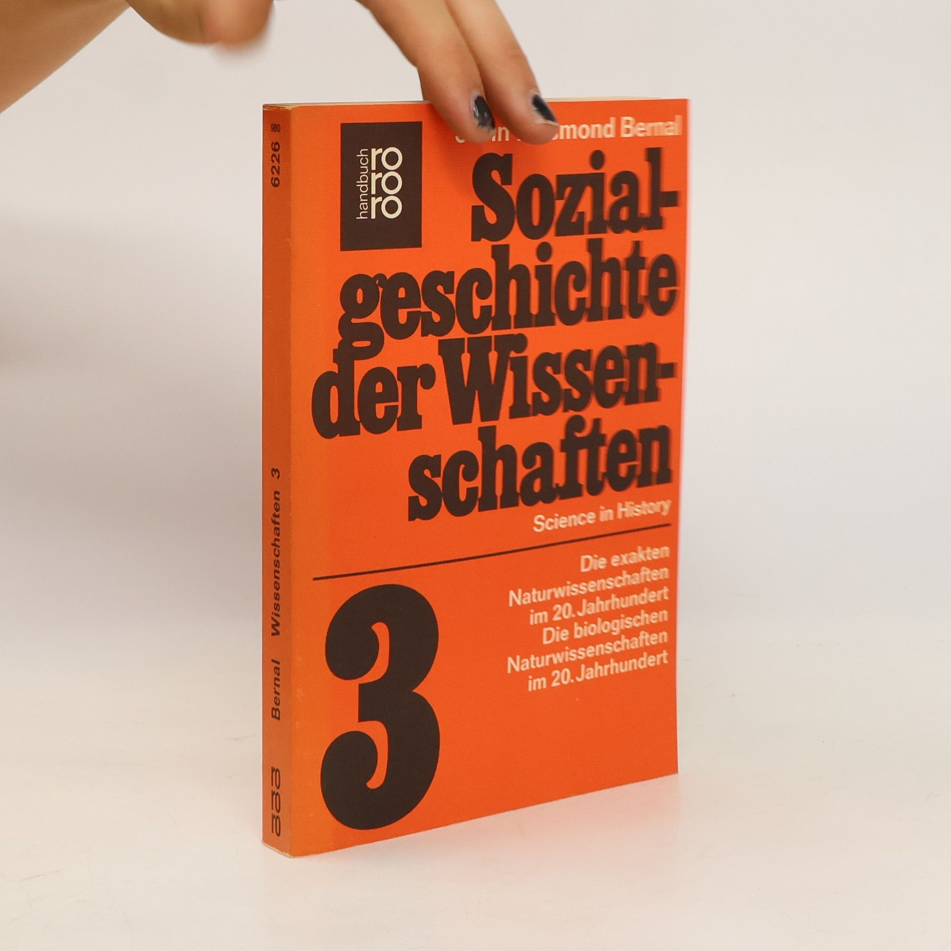 John Desmond Bernal Sozialgeschichte der Wissenschaften 3.