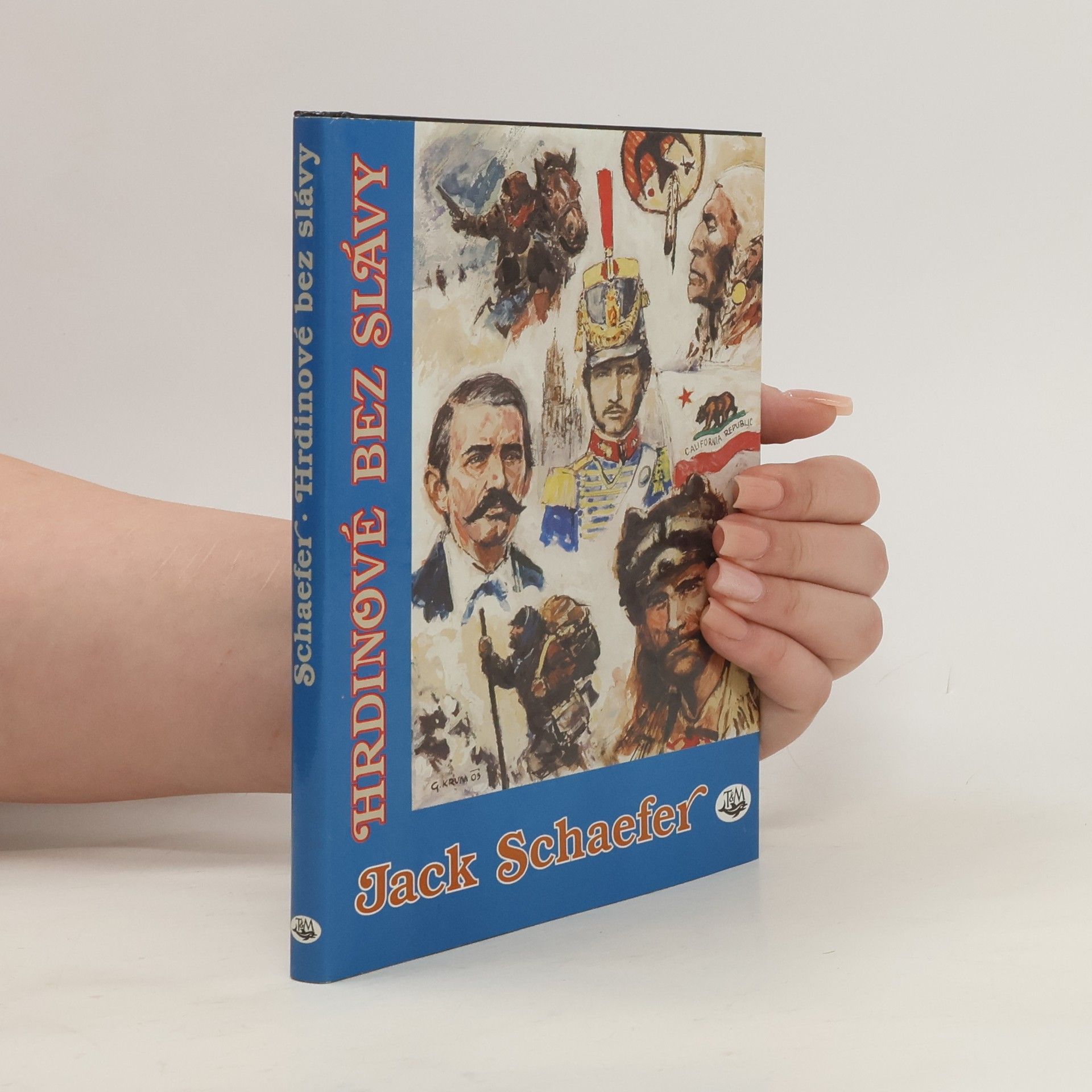 Jack Schaefer Hrdinové bez slávy