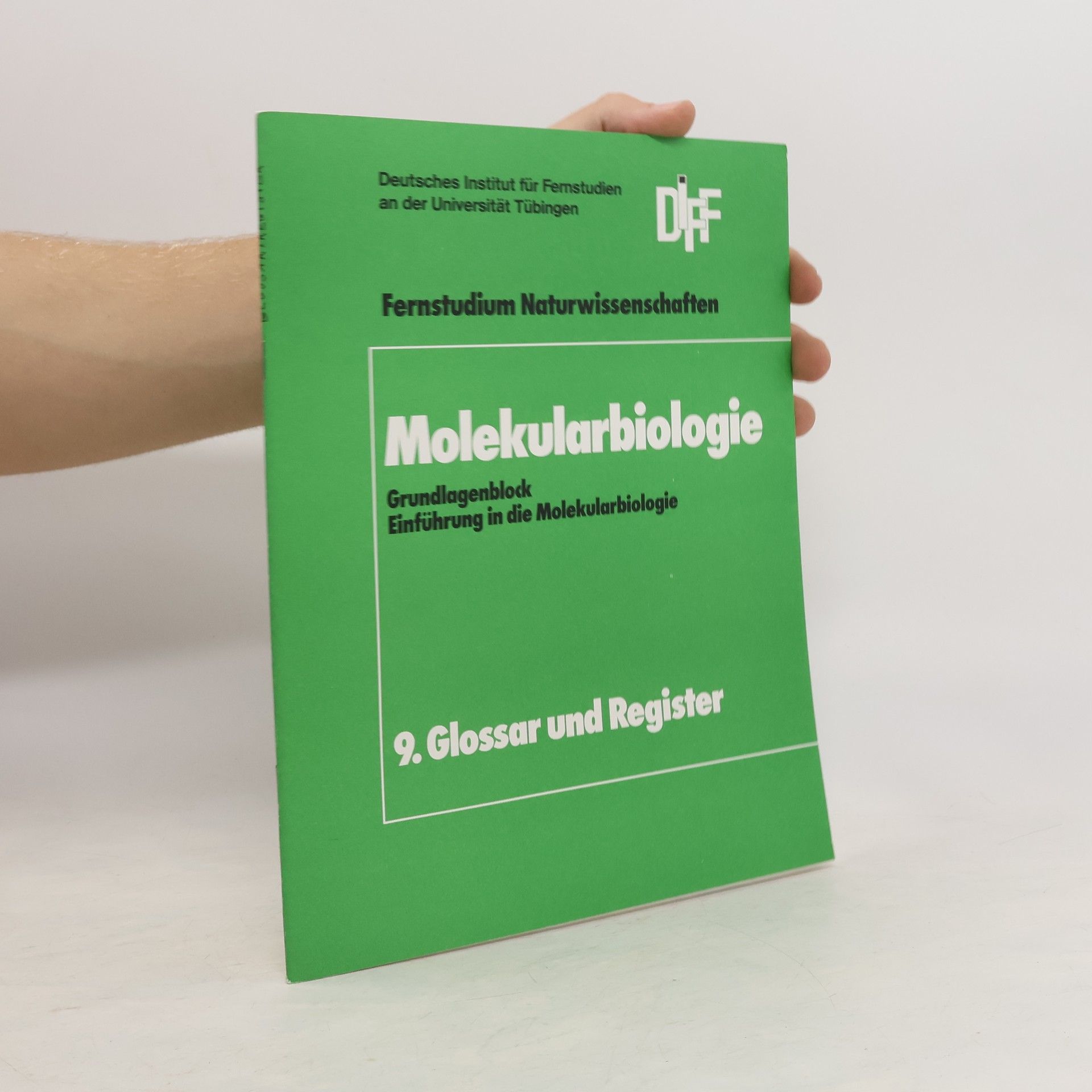 Collectif d'auteurs Molekularbiologie 9. Glossar und Register