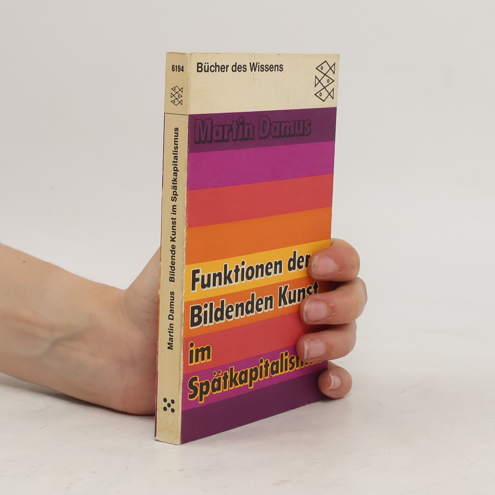 Martin Damus Funktionen der bildenden Kunst im Spätkapitalismus