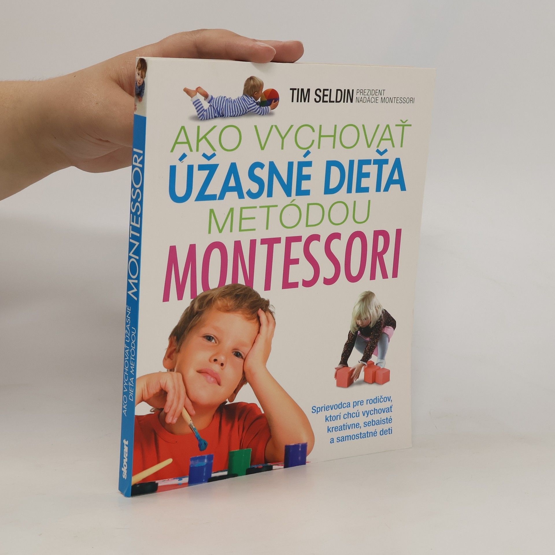 Tim Seldin Ako vychovať úžasné dieťa metódou Montessori