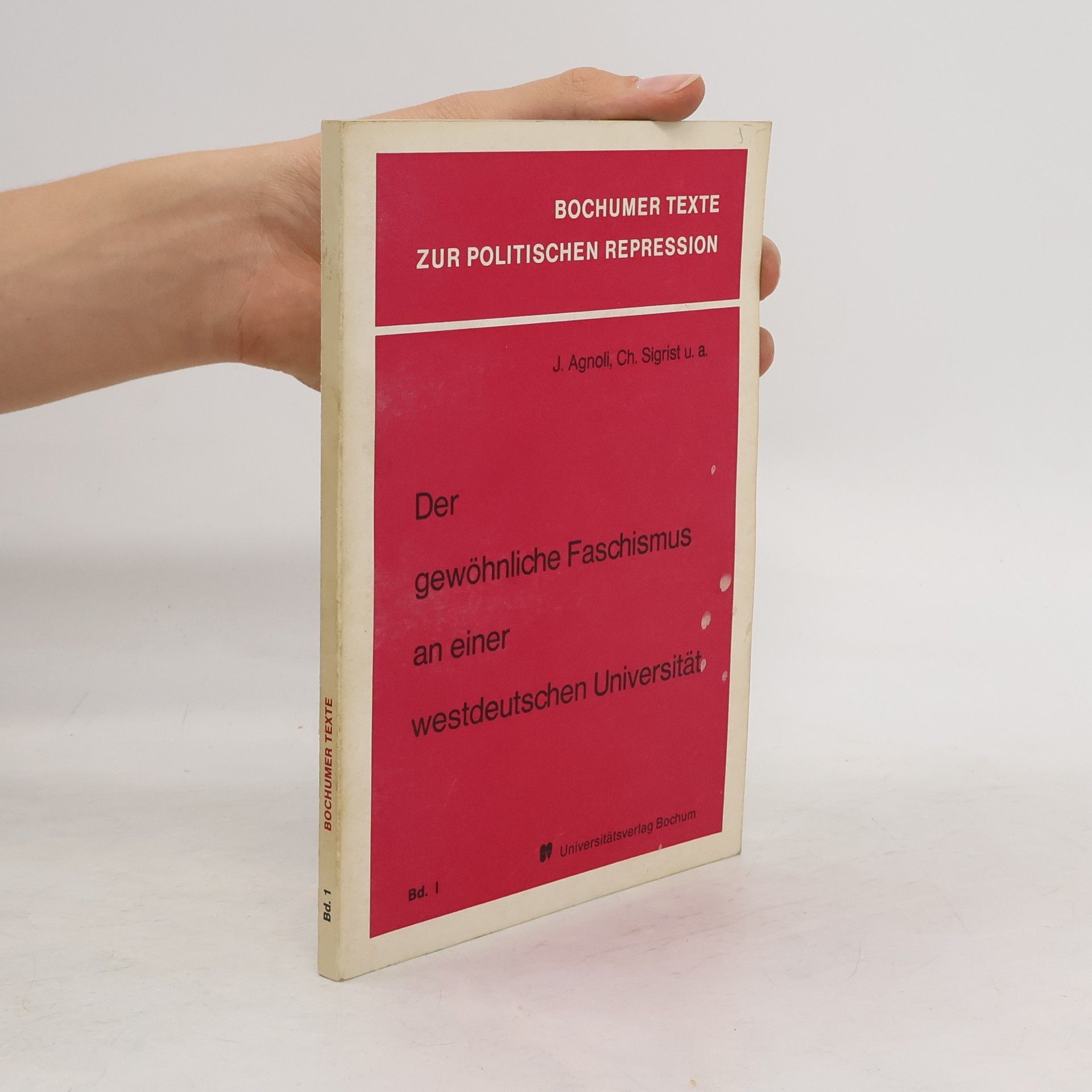 kolektiv Der gewöhnliche Faschismus an einer westdeutschen Universität - Bochumer Texte zur politischen Repression, Bd. 1