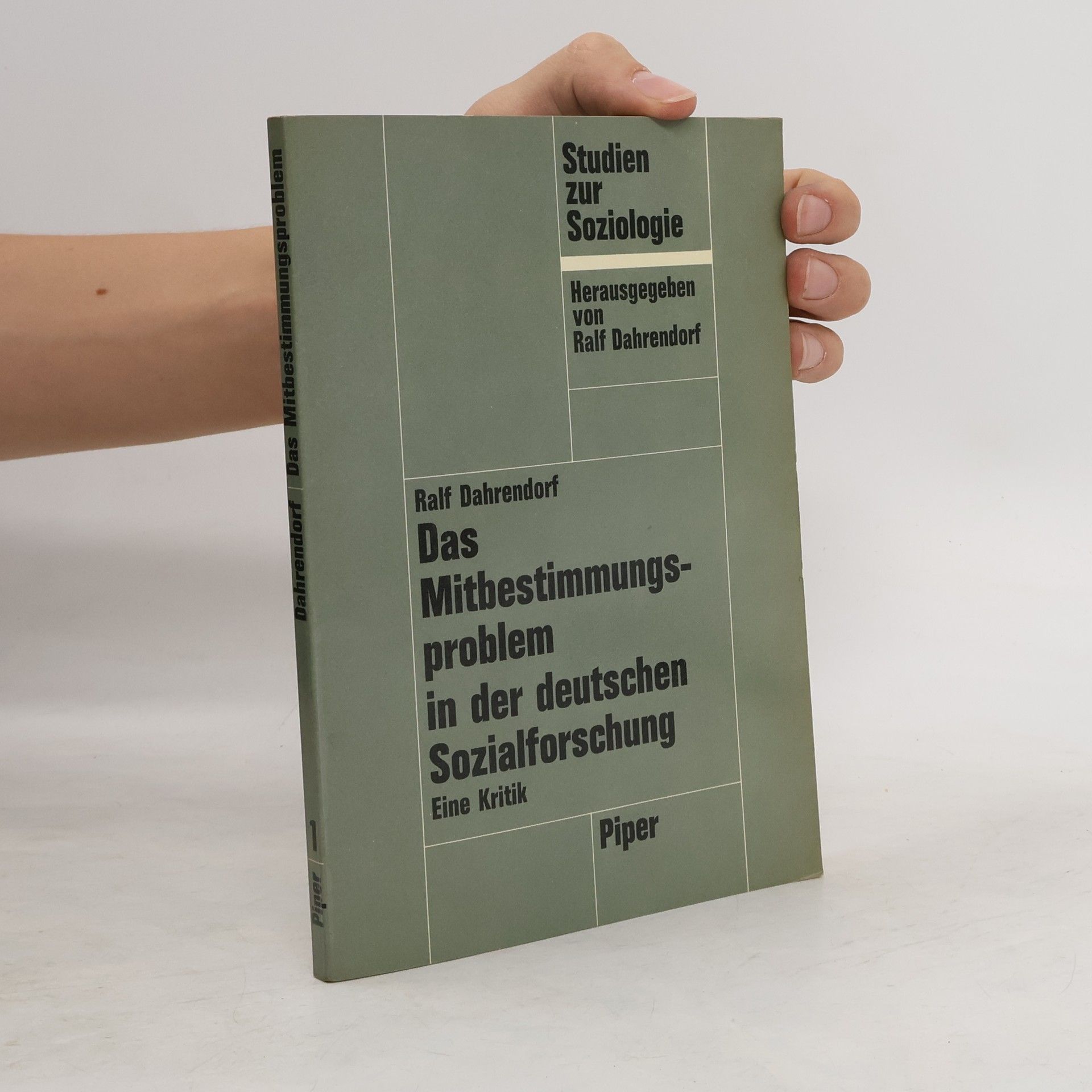 Ralf Dahrendorf Das Mitbestimmungsproblem in der deutschen Sozialforschung. Eine Kritik